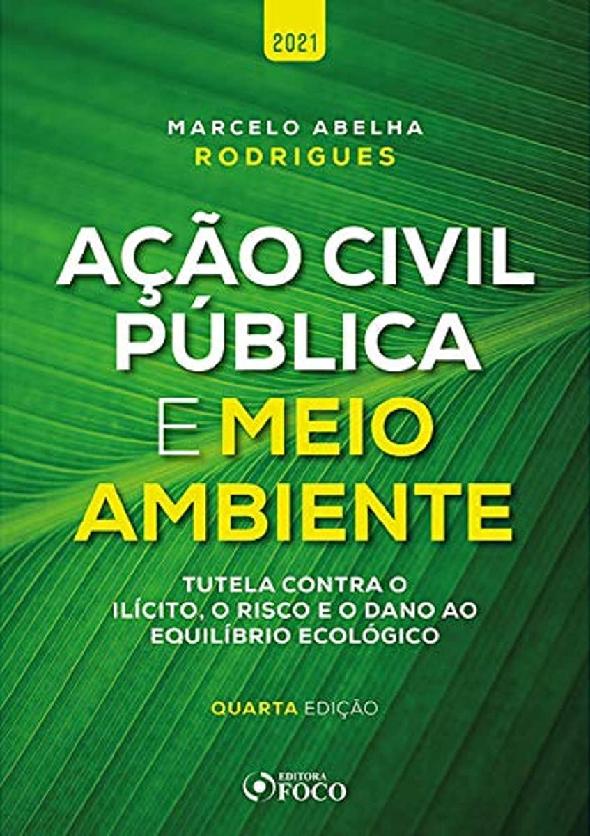 AÇÃO CIVIL PÚBLICA E MEIO AMBIENTE - 4ª ED - 2021 baixar o livro de graça