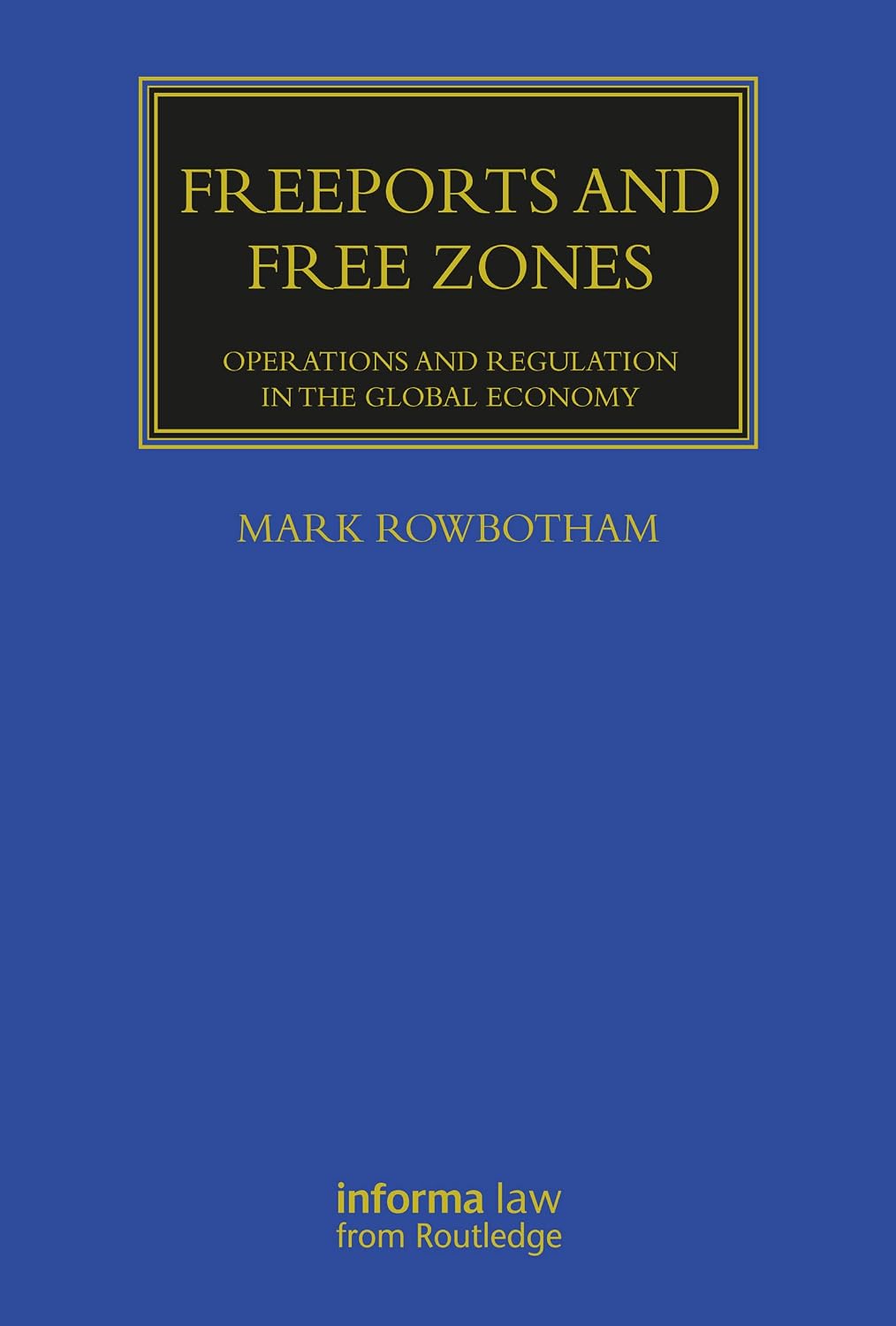 Freeports and Free Zones: Operations and Regulation in the Global Economy (Maritime and Transport Law Library) (English Edition) baixar o livro de graça