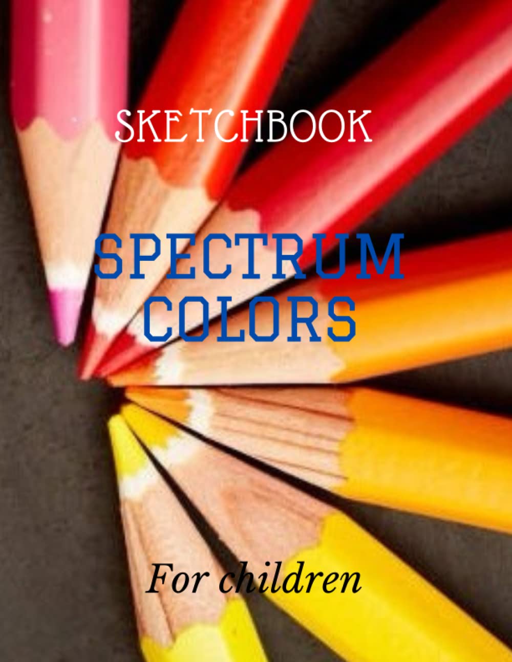 Spectrum Colors Book for kids to draw, color and even write..: size:8.5"*11"inch. 120pages sketchbook. notebook baixar livro de graça