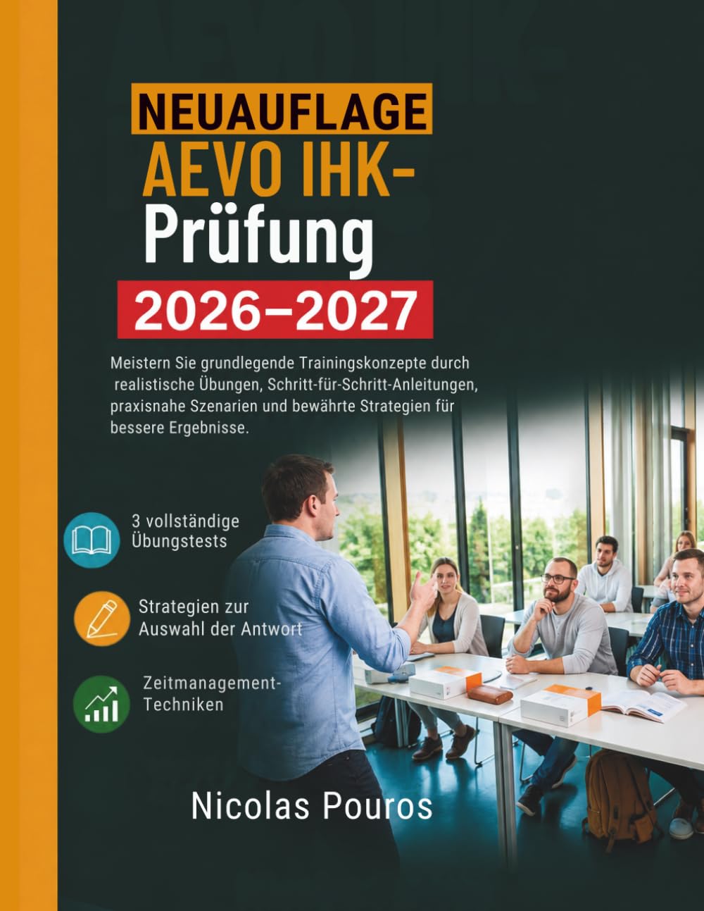 AEVO IHK- Prüfung 2026–2027: Meistern Sie grundlegende Trainingskonzepte durch realistische Übungen, Schritt-für-Schritt-Anleitungen, praxisnahe... für bessere Ergebnisse. (German Edition) baixar o livro de graça