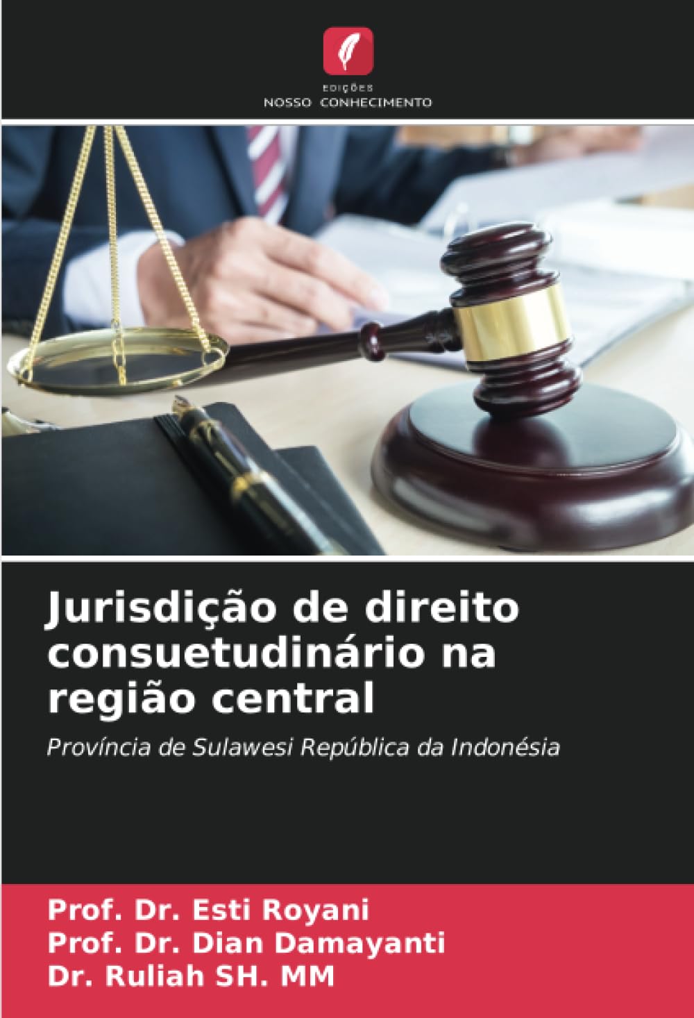 Jurisdição de direito consuetudinário na região central: Província de Sulawesi República da Indonésia (Portuguese Edition) baixar o livro de graça