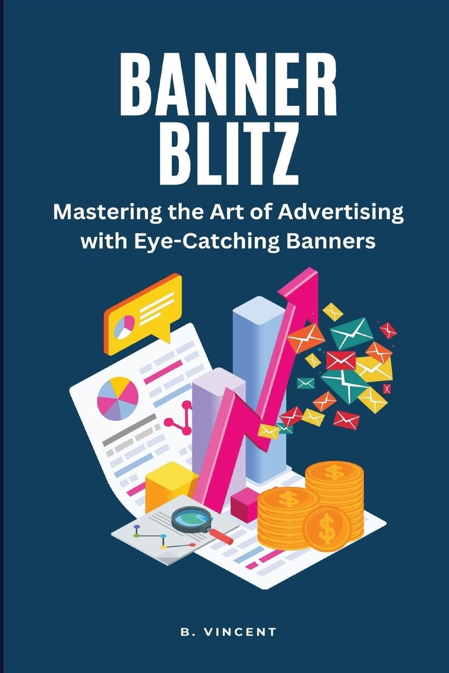 capítulo por capítulo baixar Banner Blitz (Large Print Edition): Mastering the Art of Advertising with Eye-Catching Banners