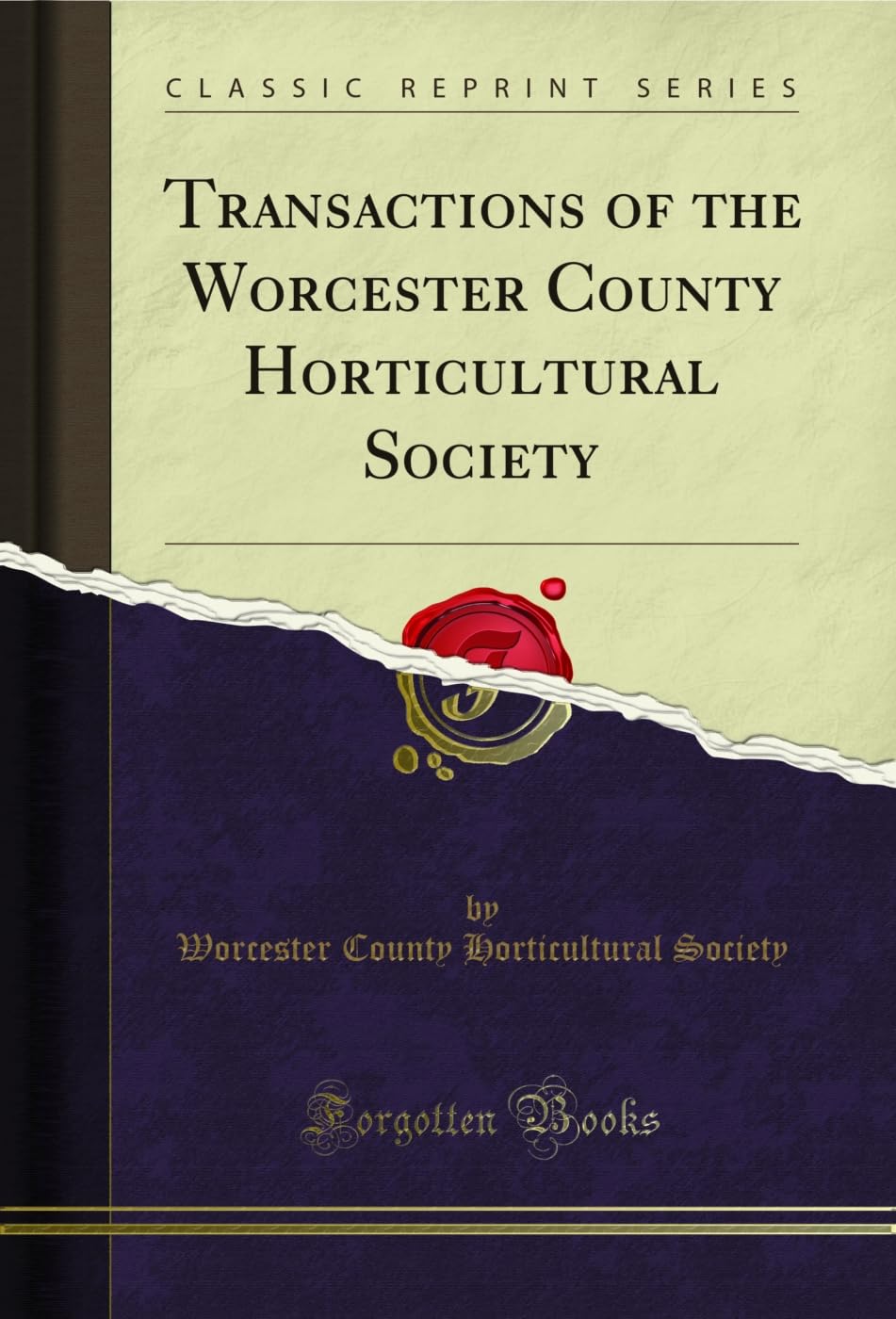 ler totalmente Transactions of the Worcester County Horticultural Society (Classic Reprint) (English Edition)