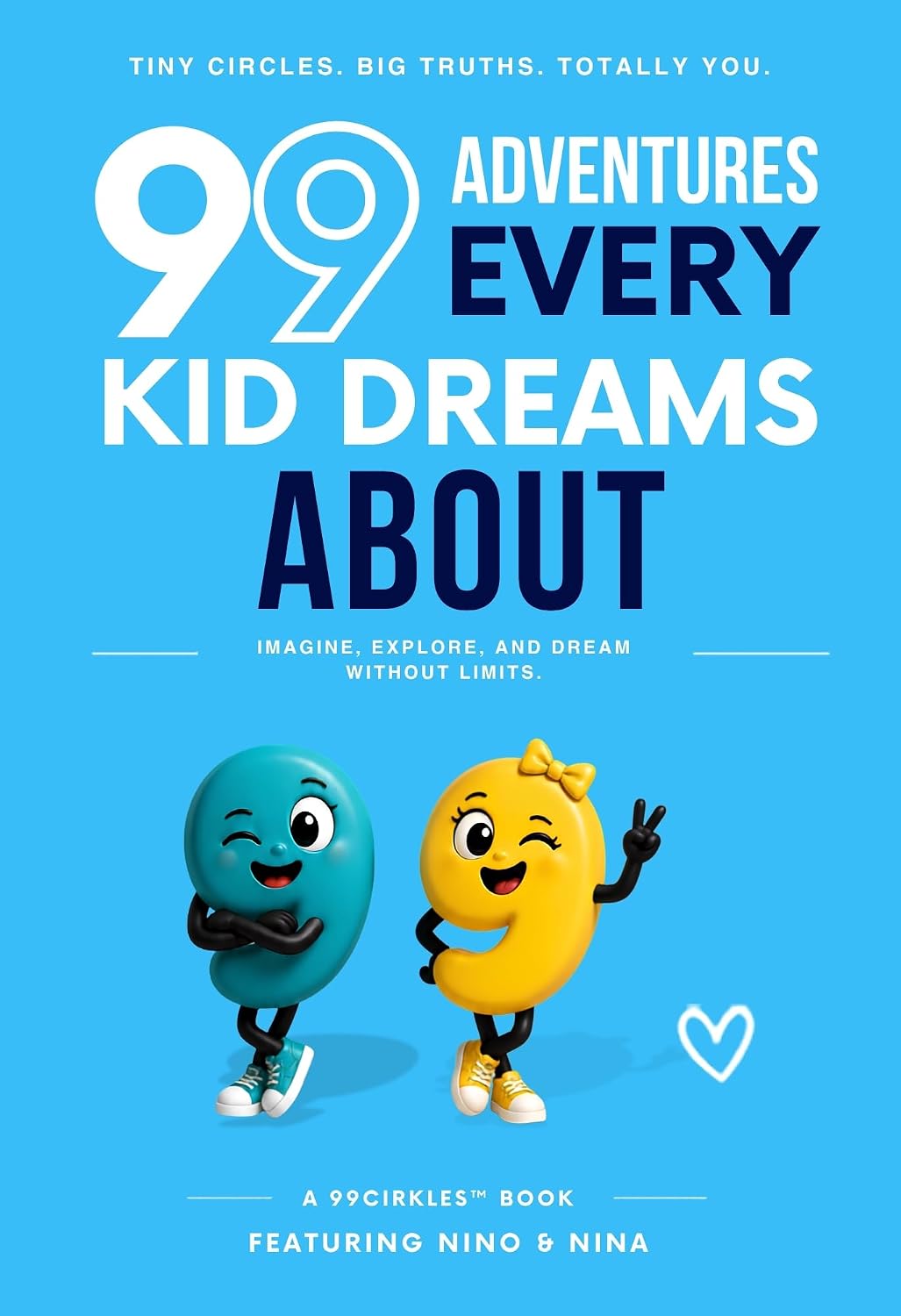 ler totalmente 99 Adventures Every Kid Dreams About: Imagine, explore, and dream without limits. (English Edition)