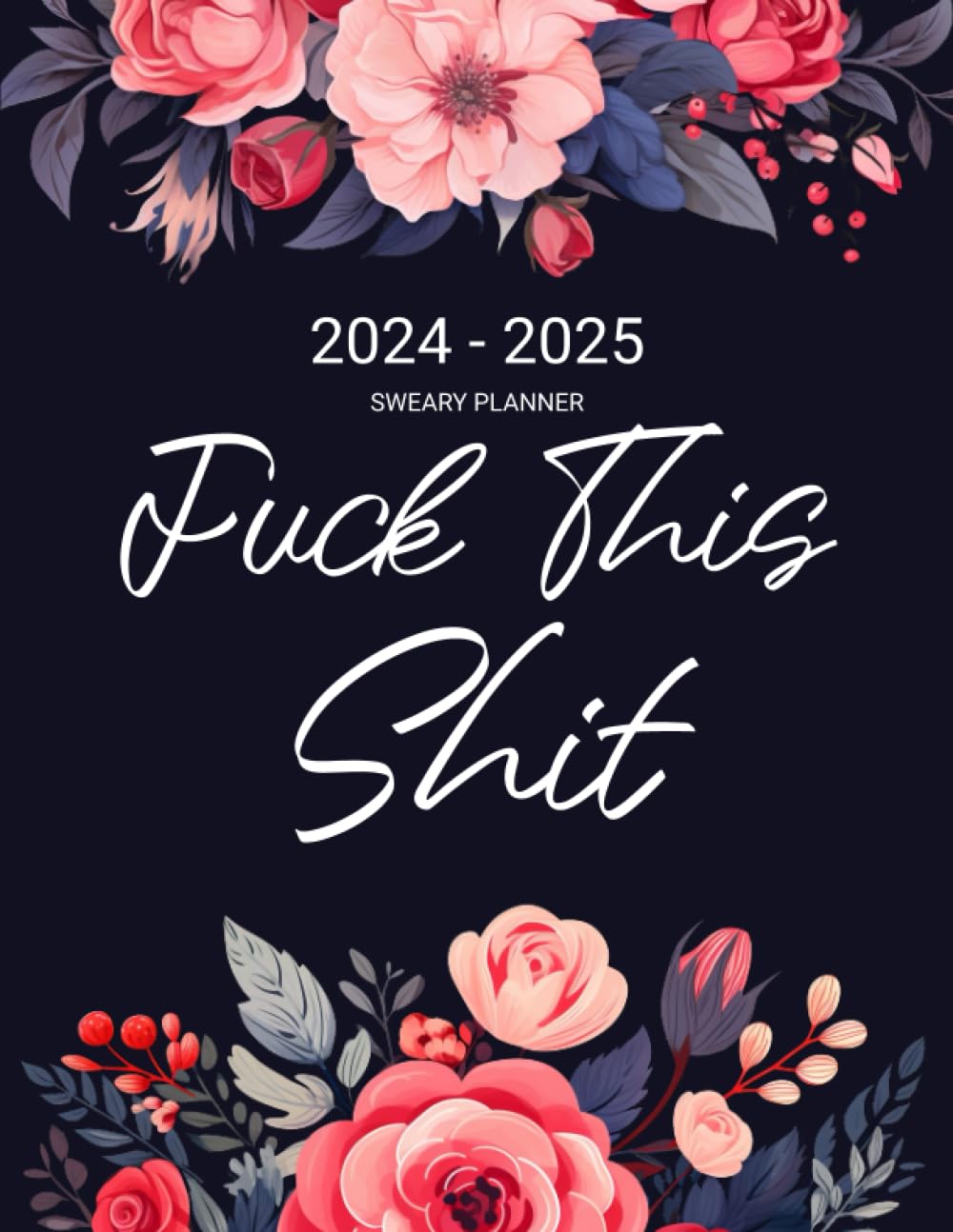 capítulo por capítulo baixar 2024-2025 Sweary Planner Fuck This Shit: 2 Year Monthly 8.5" x 11" with Funny Cuss Word, Inspirational and Motivational Quotes, Calendar, Goals, Notes, To Do Lists, Habit Tracker, Important Dates
