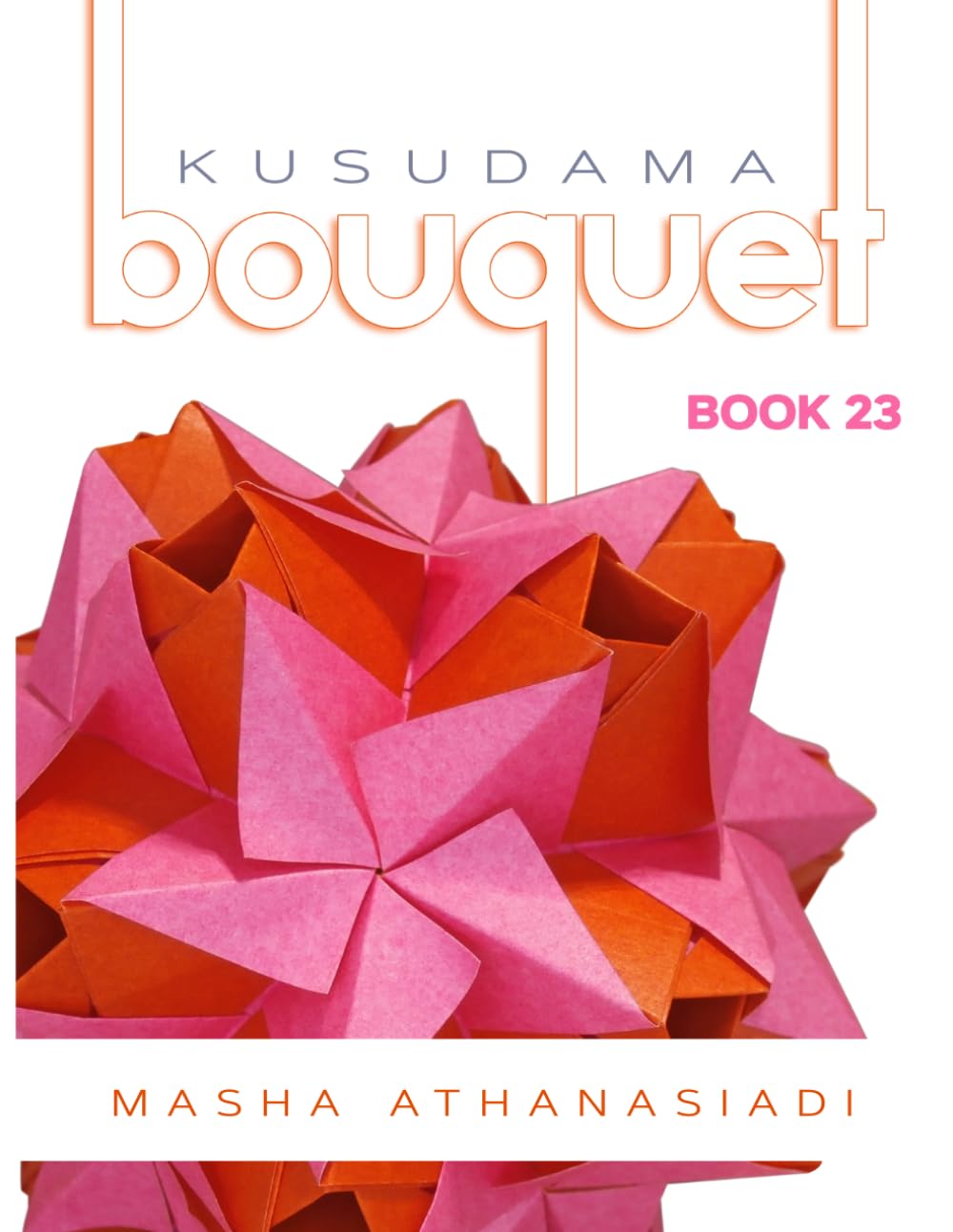 Kusudama Bouquet Book 23