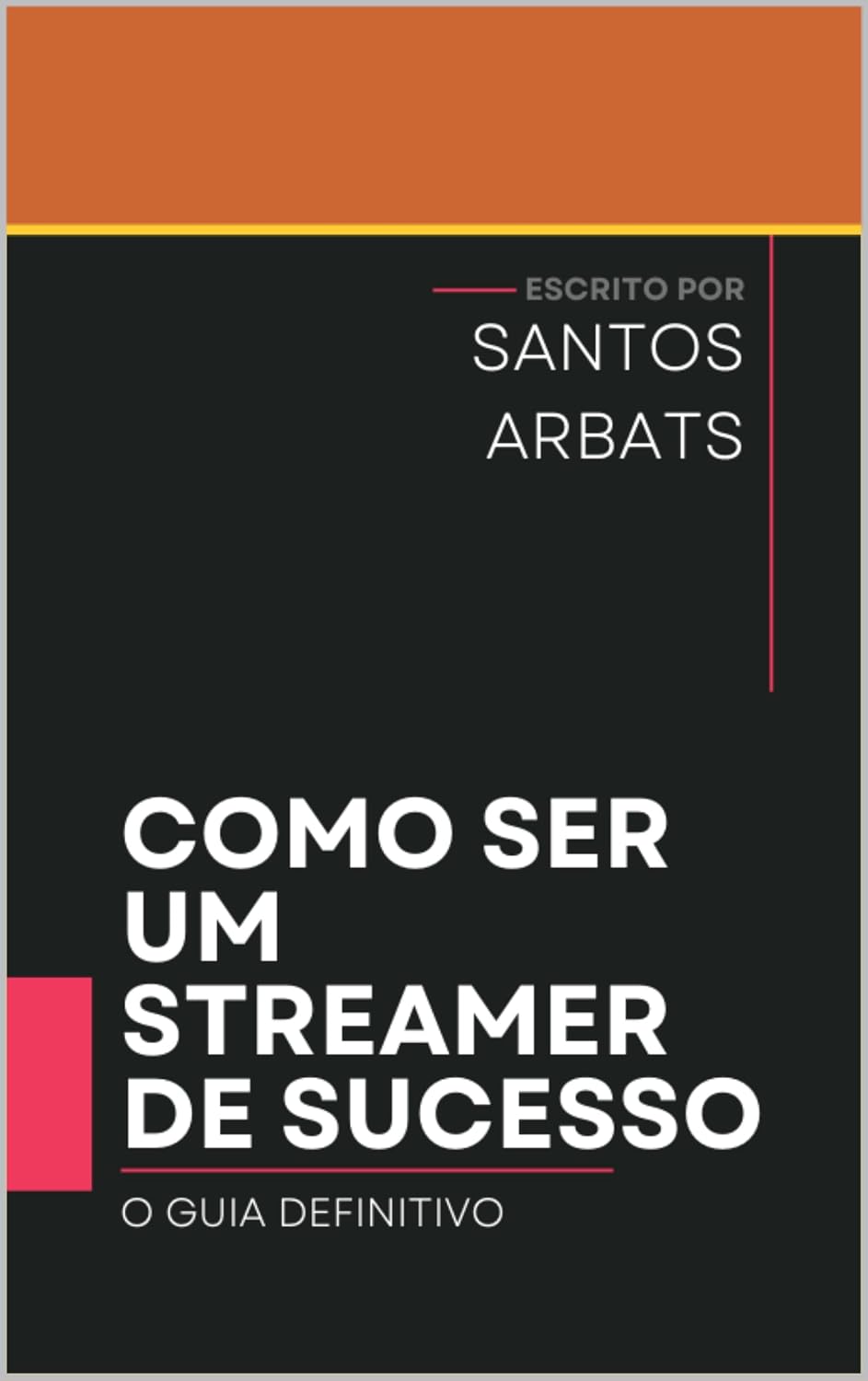 Como ser um streamer de sucesso: O guia definitivo baixar o livro de graça
