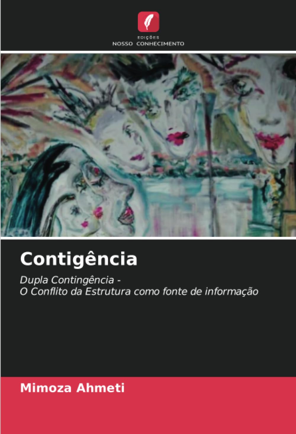 ler totalmente Contigência: Dupla Contingência -O Conflito da Estrutura como fonte de informação