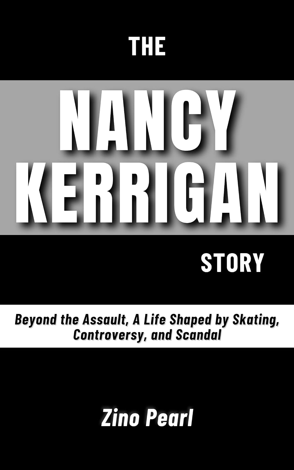 ler totalmente The Nancy Kerrigan Story: Beyond the Assault, A Life Shaped by Skating, Controversy, and Scandal (English Edition)