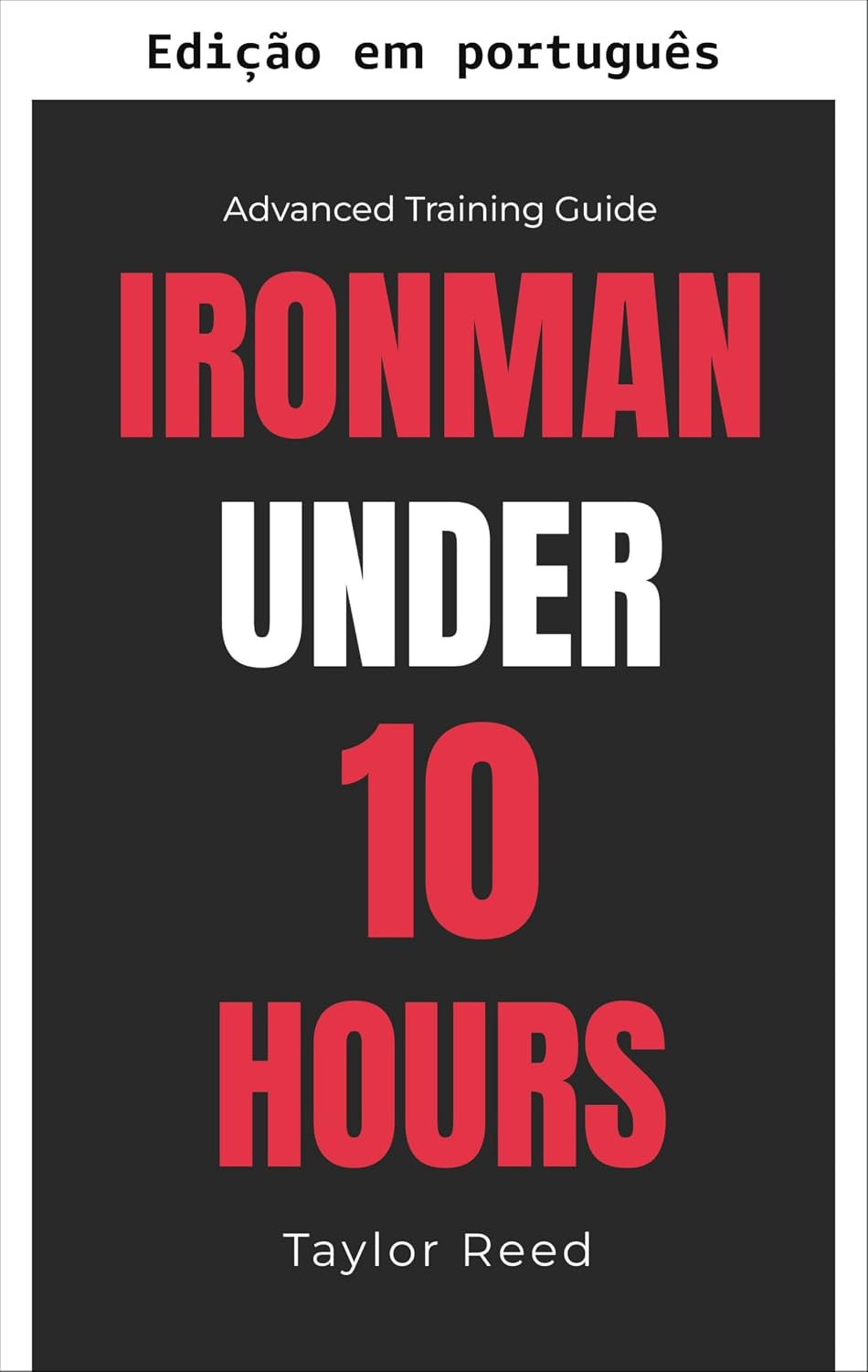 ler totalmente Ironman em menos de 10 horas (Os melhores livros de triatlo de longa distância)