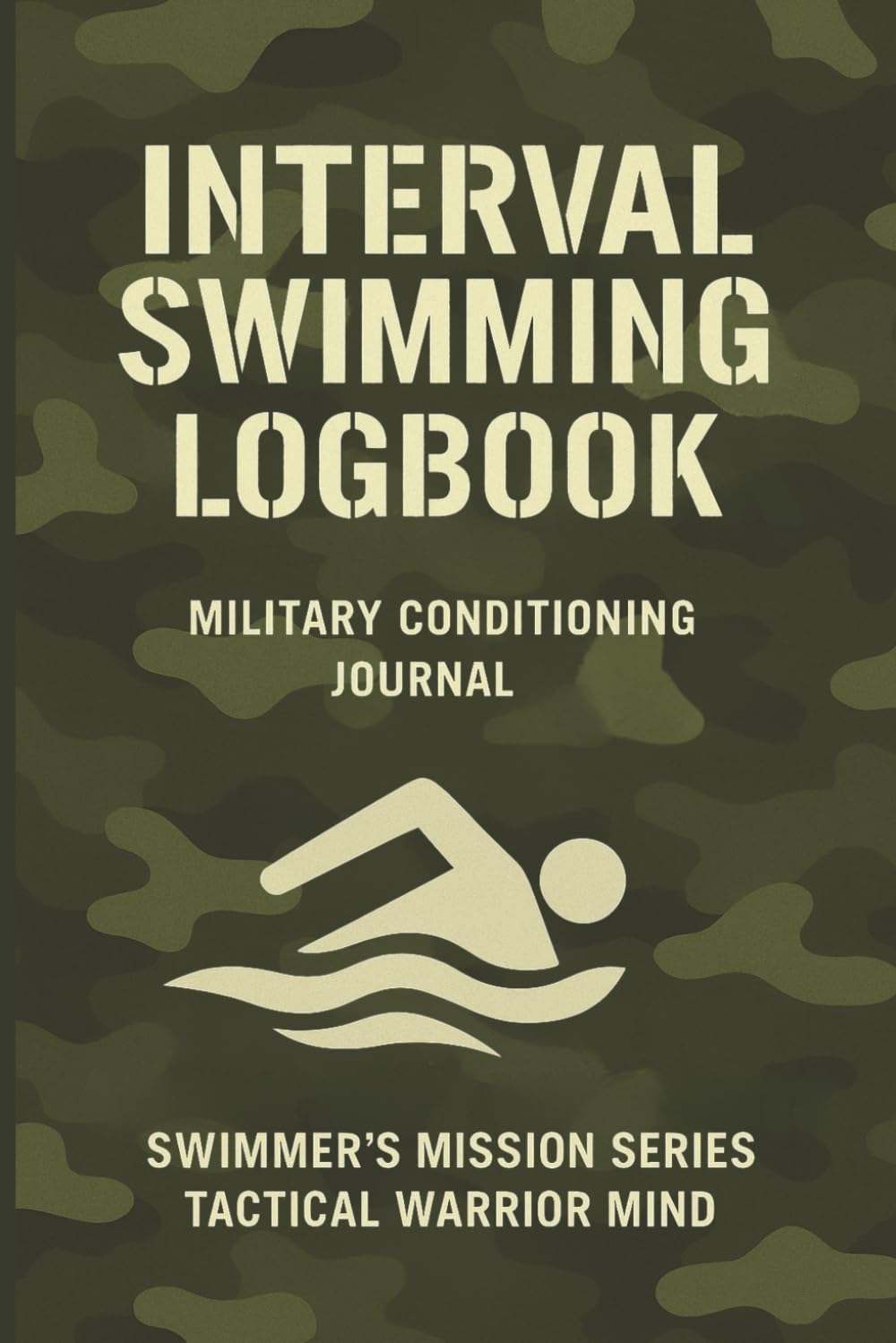capítulo por capítulo baixar Interval Swimming Logbook.: Military Conditioning Journal. Swimmer’s Mission Series – Tactical Warrior Mind.