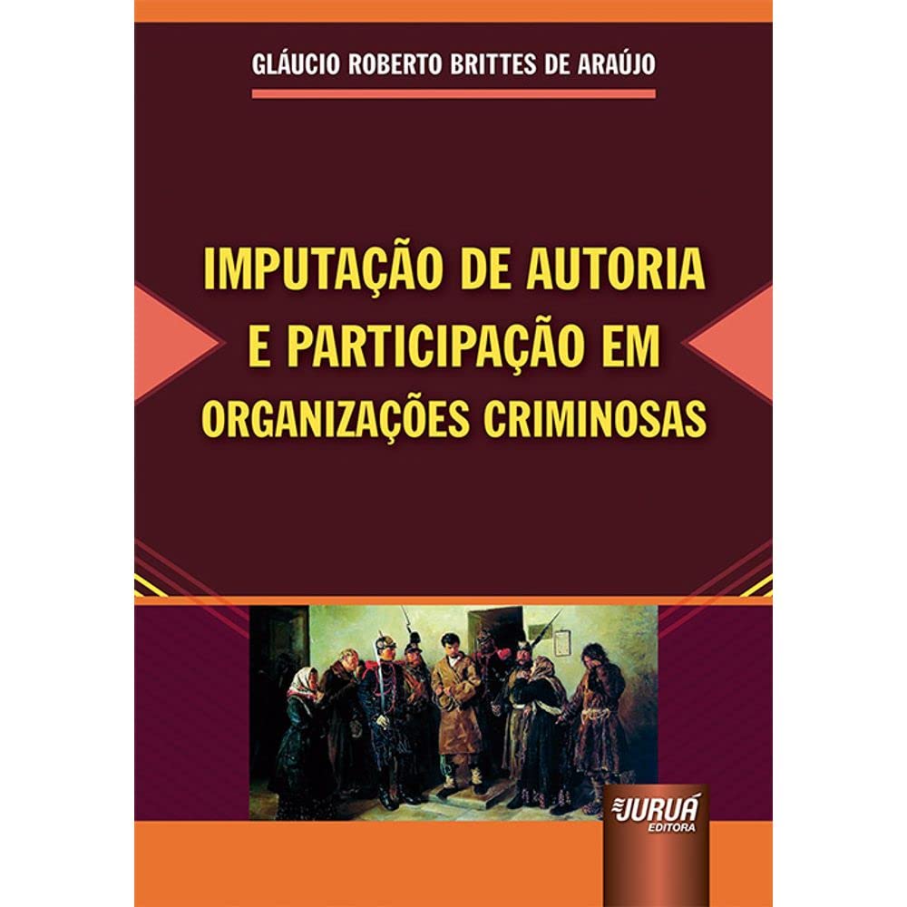 Imputação de Autoria e Participação em Organizações Criminosas baixar livro de graça
