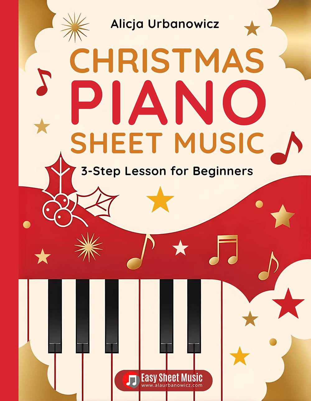 ler totalmente Christmas Piano Sheet Music – 3 Step Lesson for Beginners: Play 10 easy Christmas carols step-by-step in three progressive versions (pre-reading, hands... video tutorials (English Edition)