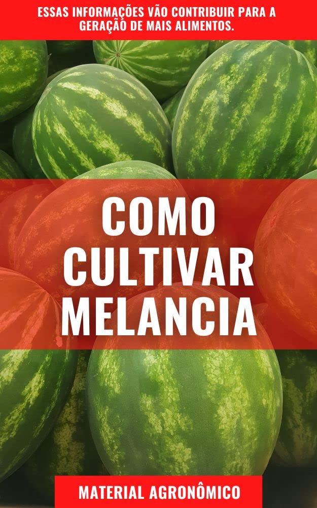 COMO CULTIVAR MELANCIA? | Material Agronômico baixar o livro de graça