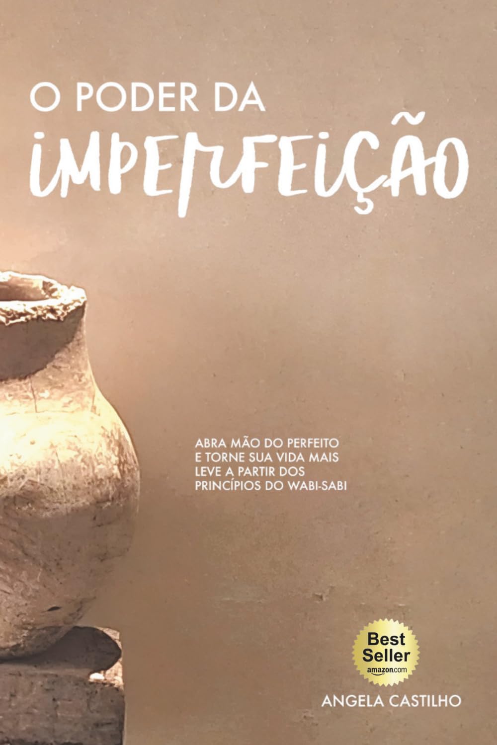 O Poder da Imperfeição: Abra mão do perfeito e torne sua vida mais leve a partir dos princípios do Wabi-Sabi (Portuguese Edition) baixar livro de graça