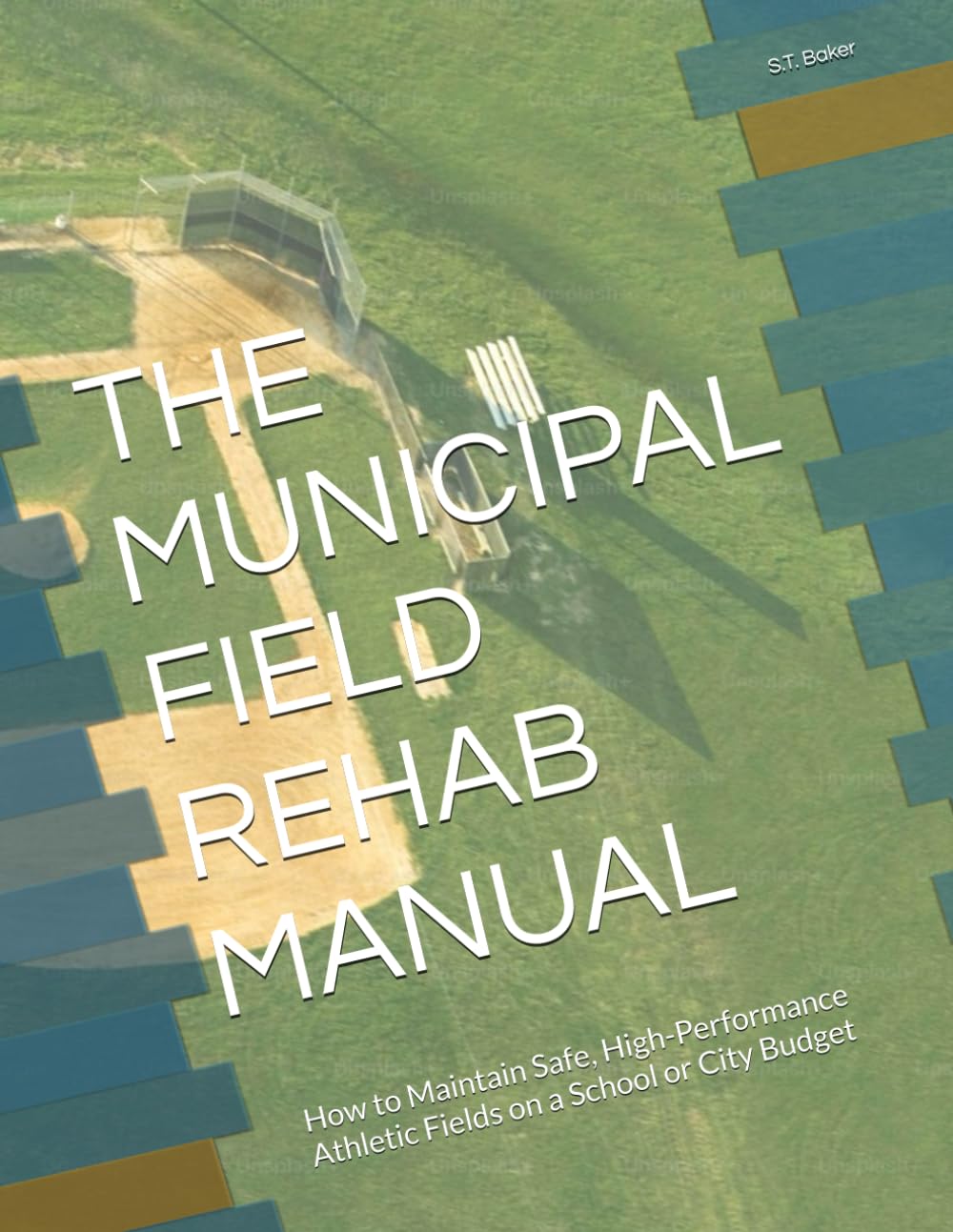 ler totalmente THE MUNICIPAL FIELD REHAB MANUAL: How to Maintain Safe, High-Performance Athletic Fields on a School or City Budget