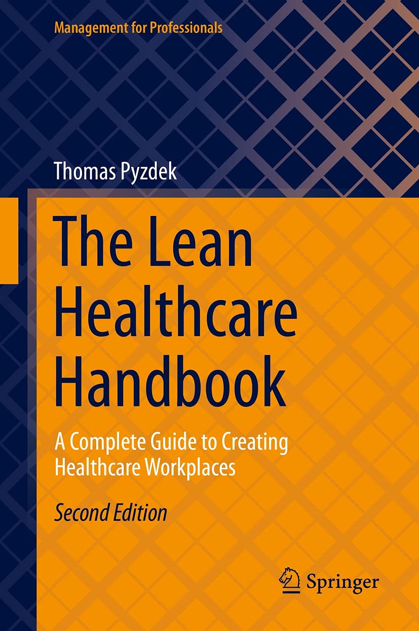 ler totalmente The Lean Healthcare Handbook: A Complete Guide to Creating Healthcare Workplaces (Management for Professionals) (English Edition)