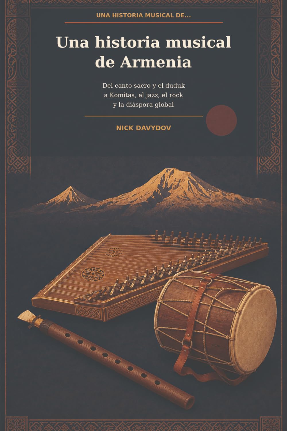 capítulo por capítulo baixar Una historia musical de Armenia: Del canto sacro y el duduk a Komitas, el jazz, el rock y la diáspora global (Historias musicales del mundo) (Spanish Edition)