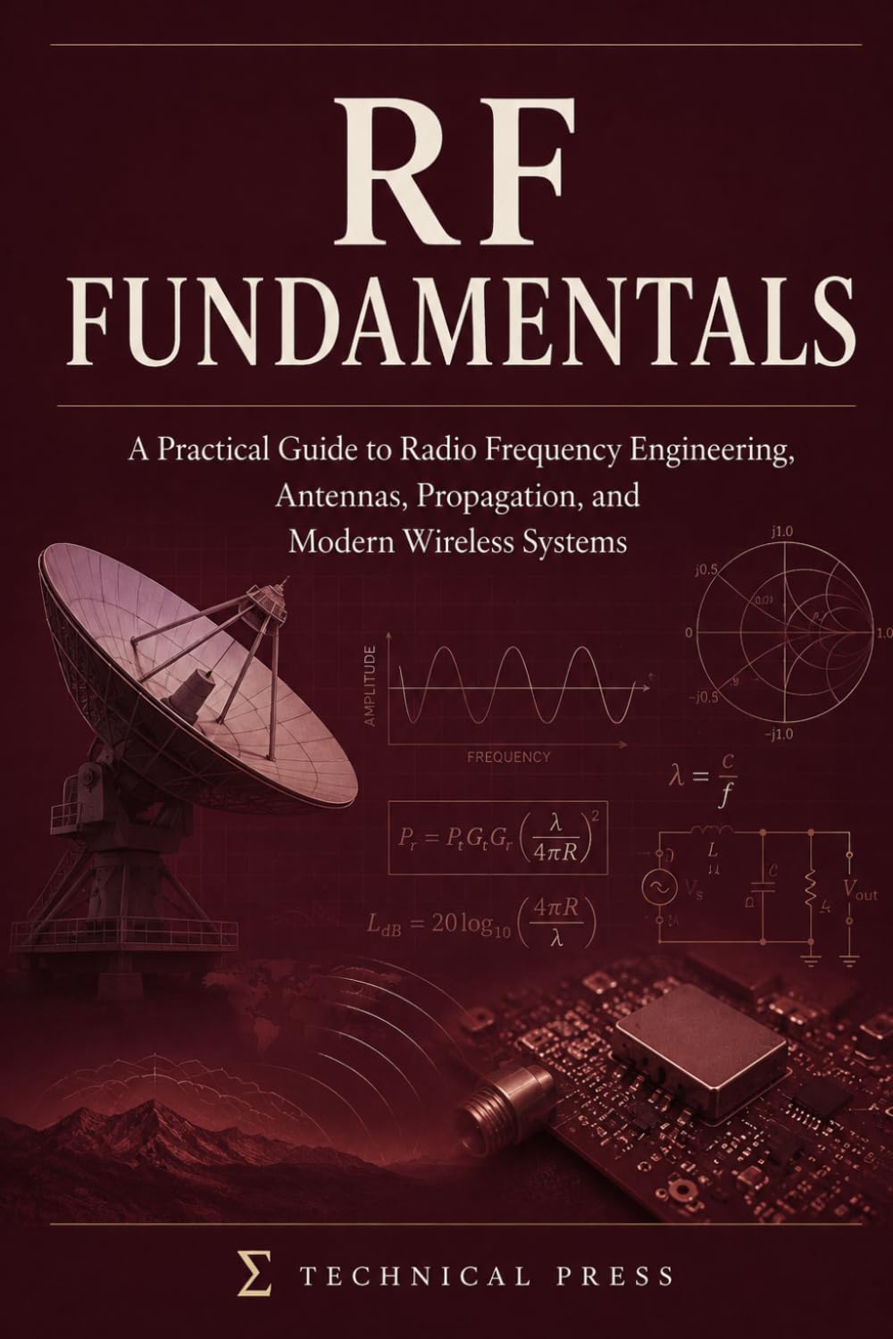 RF Fundamentals: A Practical Guide to Radio Frequency Engineering, Antennas, Propagation, and Modern Wireless Systems baixar o livro de graça