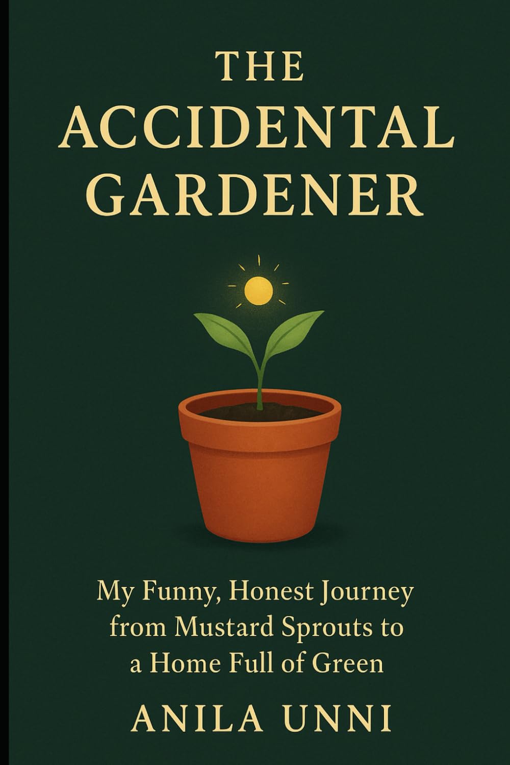 The Accidental Gardner: My Funny, Honest Journey from Mustard Sprouts to a Home Full of Green baixar o livro de graça