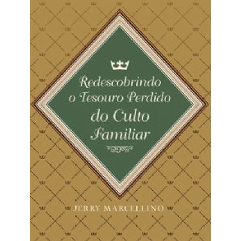 capítulo por capítulo baixar Redescobrindo o Tesouro Perdido do Culto Familiar