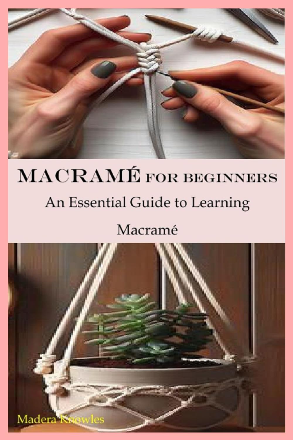 capítulo por capítulo baixar Macramé for Beginners: An Essential Guide to Learning Macramé