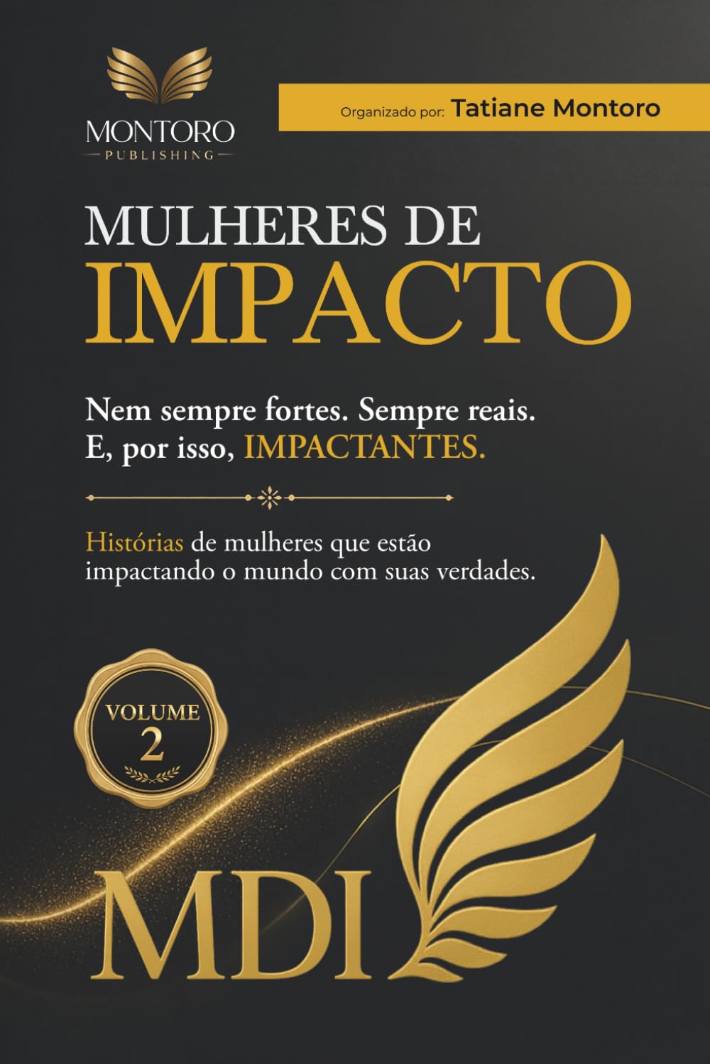 MDI Mulheres de Impacto Vol2: Nem sempre fortes. Sempre reais. E por isso, Impactantes. (Portuguese Edition) baixar o livro de graça