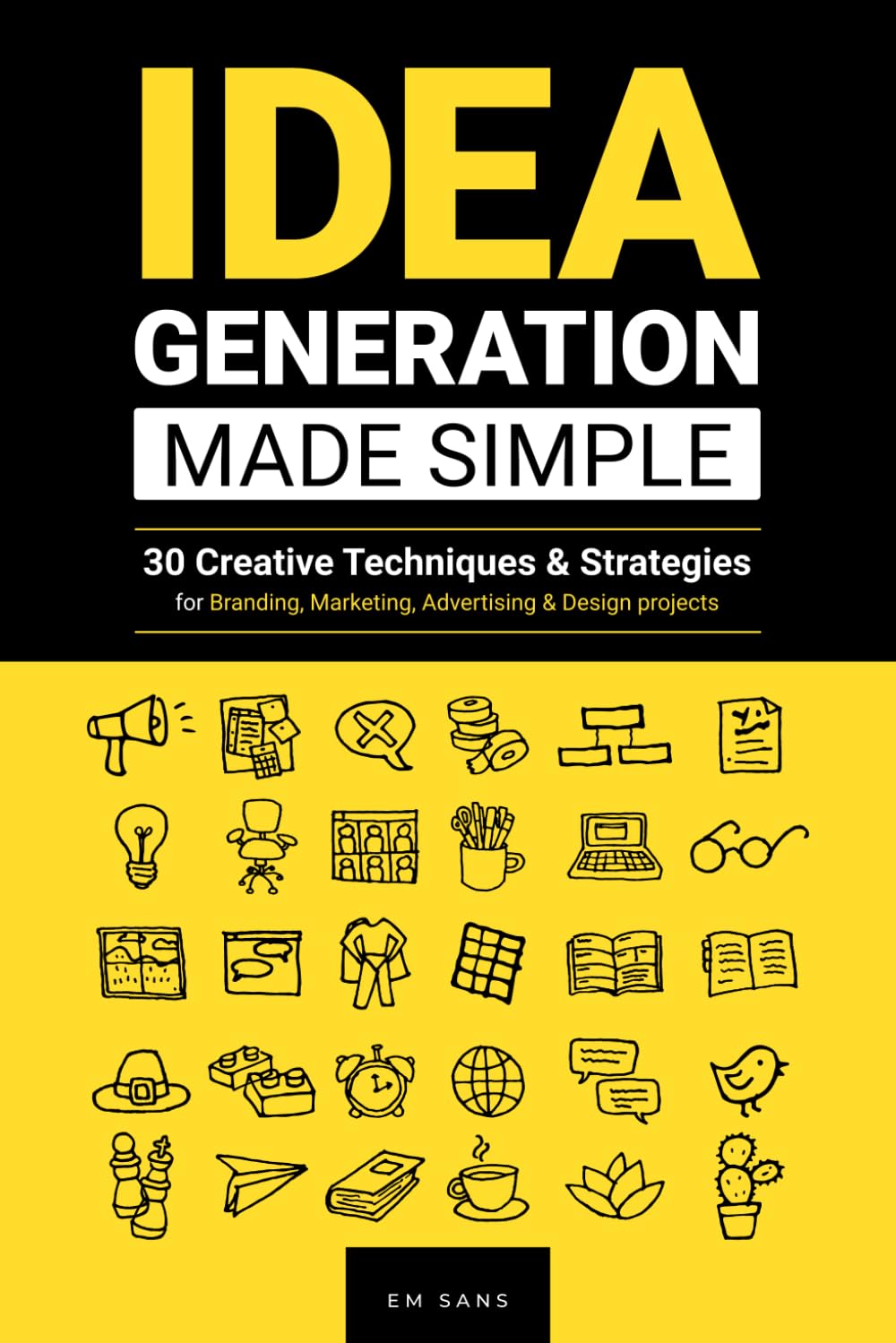 Idea Generation Made Simple: 30 Creative Techniques & Strategies for Branding, Marketing, Advertising & Design projects baixar o livro de graça