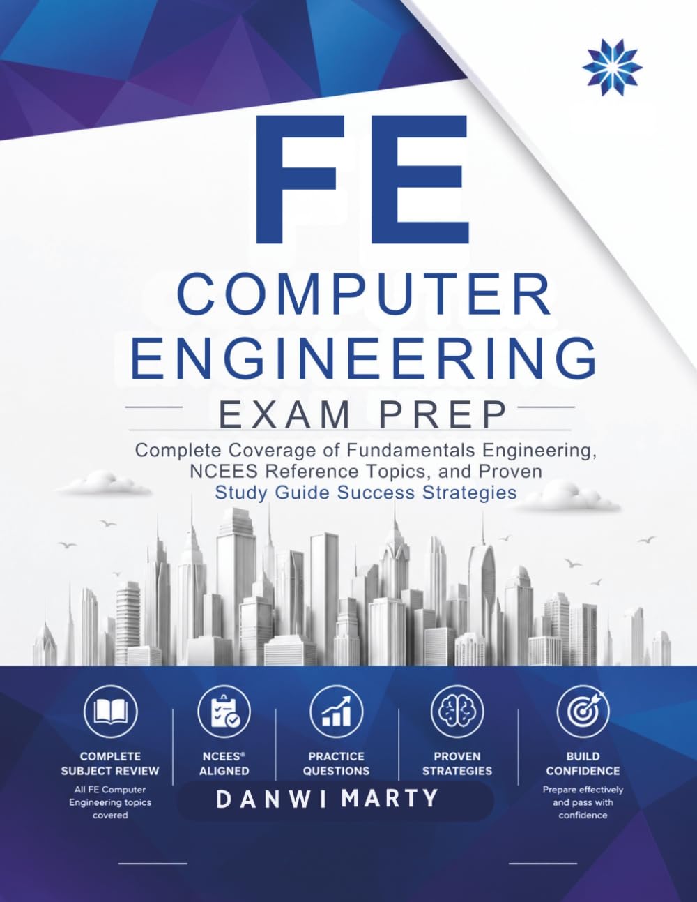 FE Computer Engineering Exam prep: Complete Coverage of Fundamentals Engineering, NCEES Reference Topics, and Proven study guide Success Strategies baixar o livro de graça