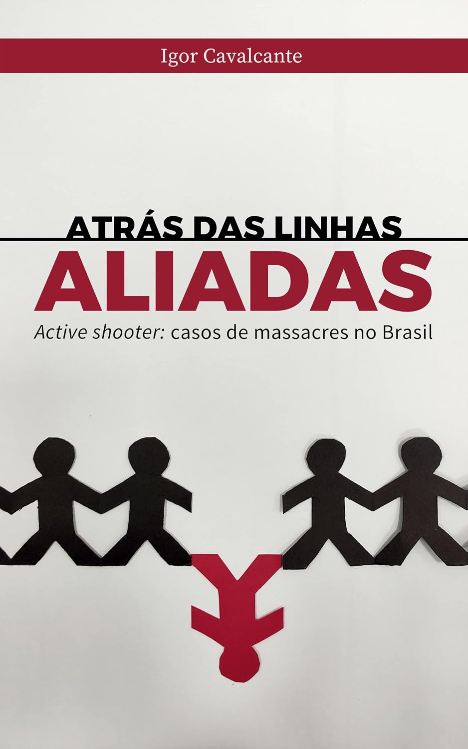 ler totalmente Atrás das Linhas Aliadas: Active shooter: casos de massacres no Brasil