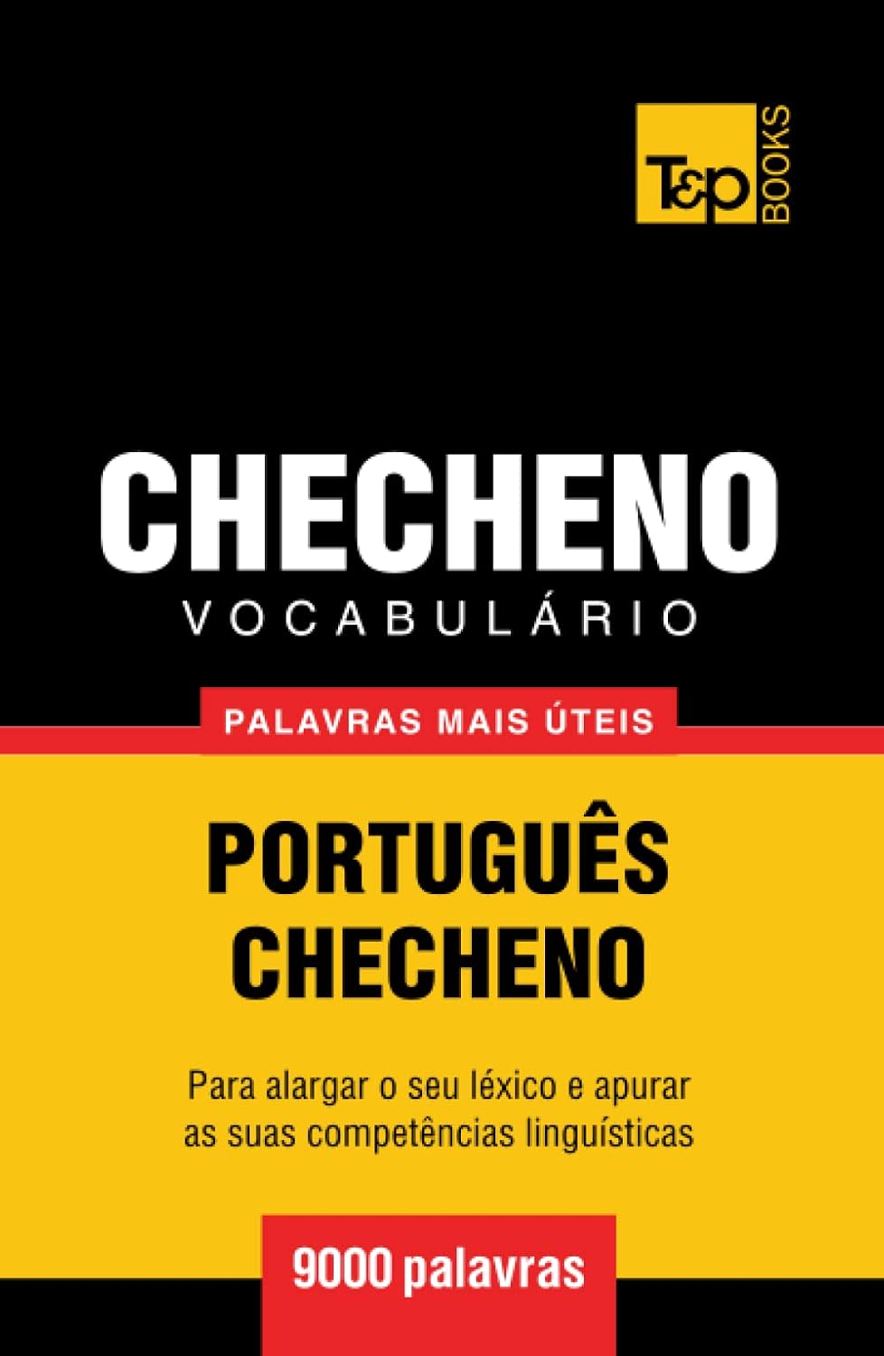 Vocabulário Português-Checheno - 9000 palavras mais úteis (European Portuguese Collection) (Portuguese Edition) baixar o livro de graça