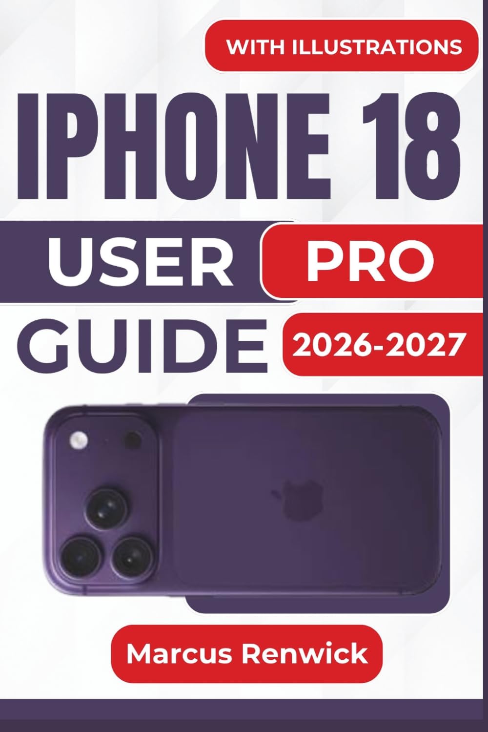 IPHONE 18 PRO USER GUIDE 2026-2027: Easy Setup, Smarter Everyday Use, Better Photos, Siri AI, Battery Care, Privacy, Safety, and Troubleshooting Made Simple baixar o livro de graça