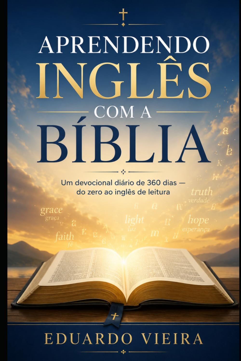 Aprendendo Inglês com a Bíblia: Um devocional diário de 360 dias — do zero ao inglês de leitura (Idiomas) (Portuguese Edition) baixar o livro de graça
