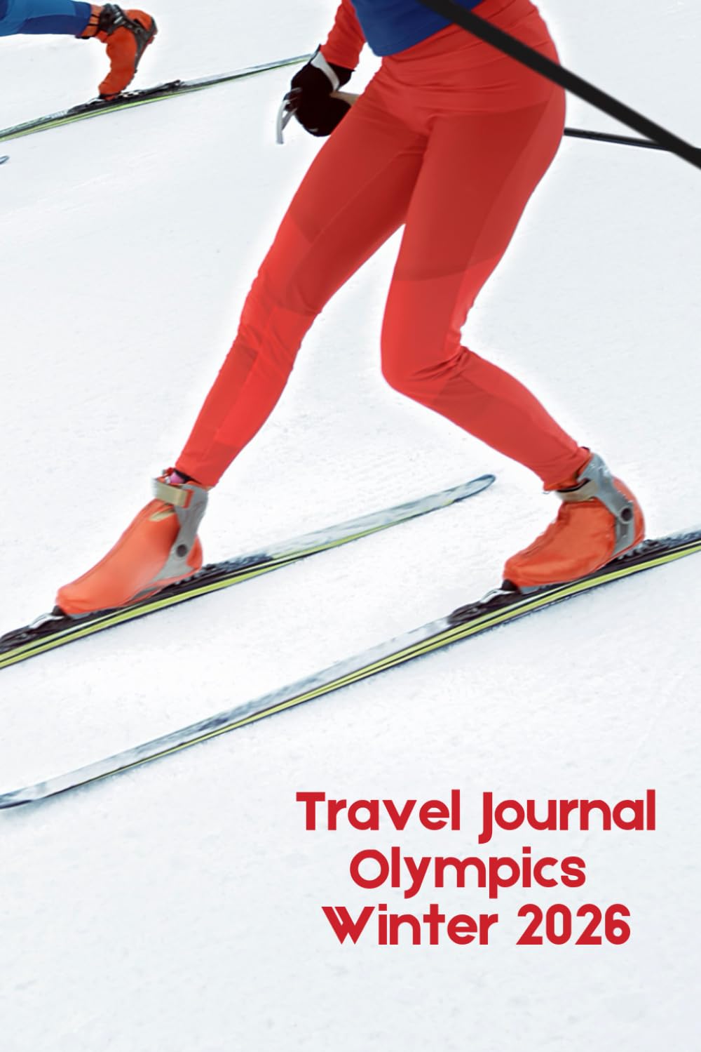 ler totalmente My Olympics Travel Journal Winter 2026: Cross Country Skiing Souvenir Cover