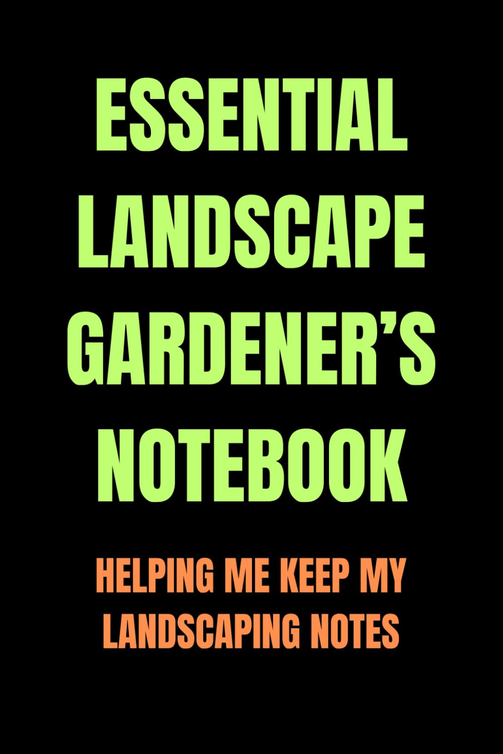 Essential Landscape Gardener’s Notebook