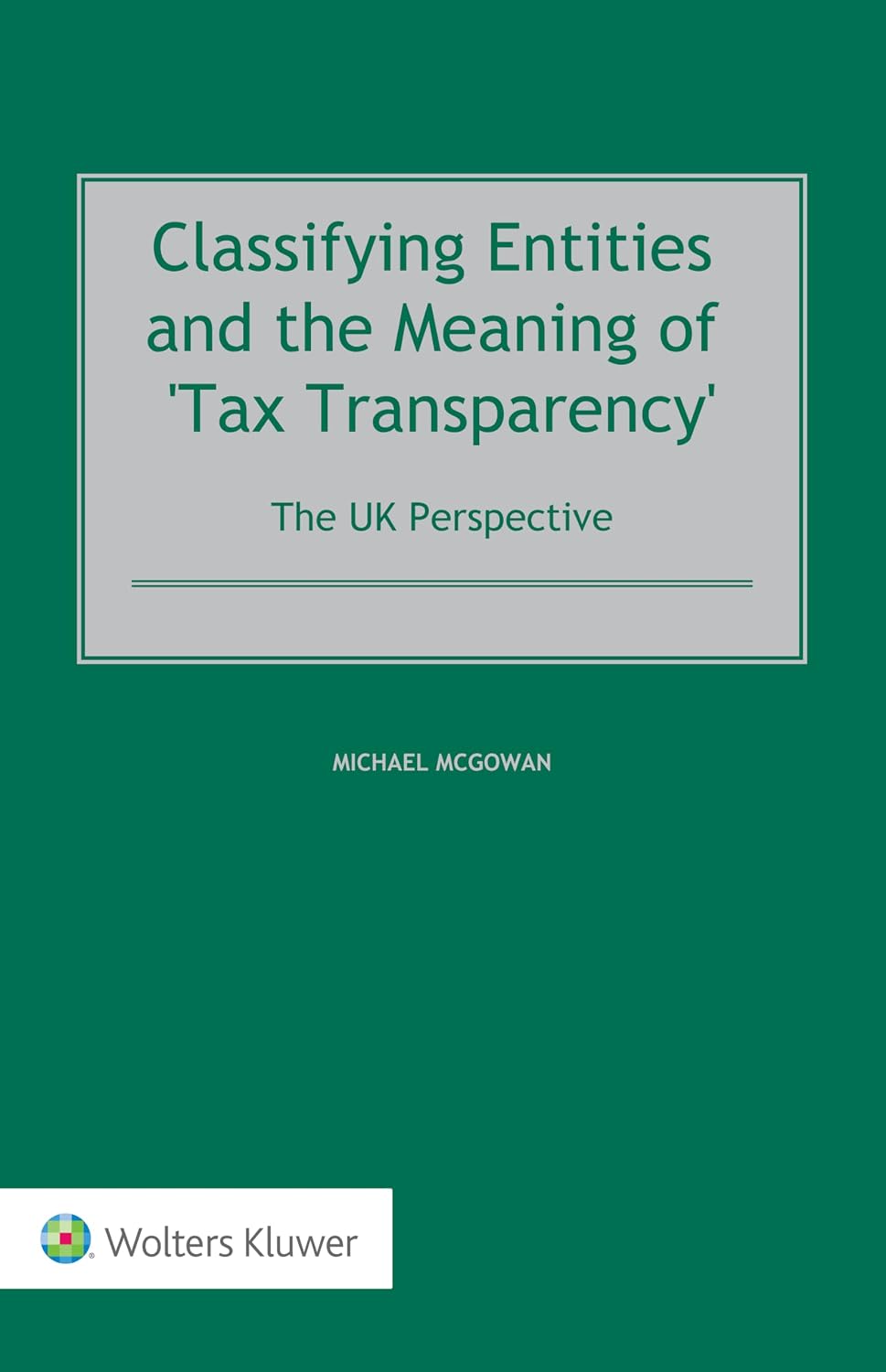Classifying Entities and the Meaning of 'Tax Transparency': The UK Perspective (English Edition) baixar livro de graça