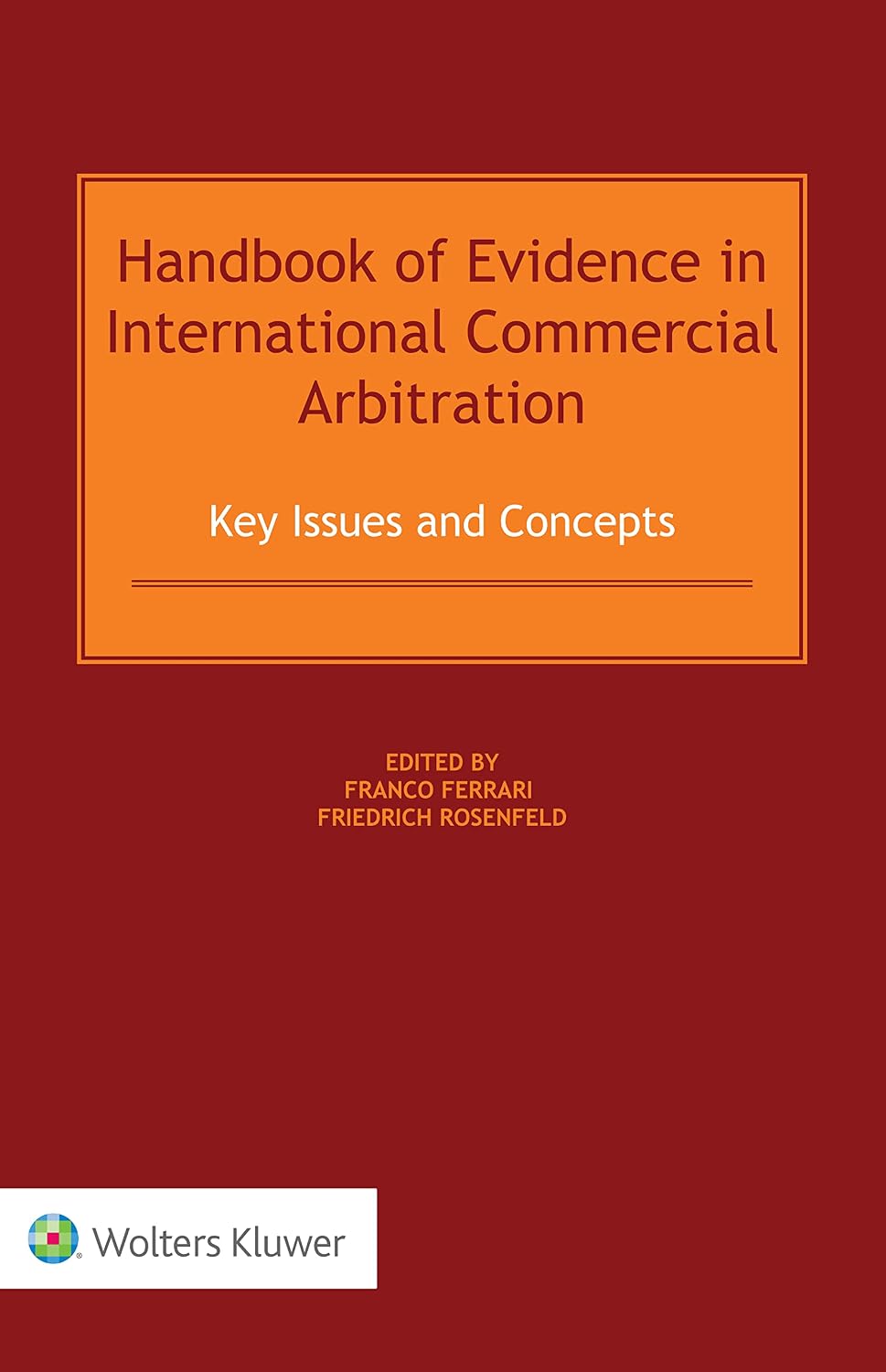 Handbook of Evidence in International Commercial Arbitration: Key Issues and Concepts (English Edition) baixar livro de graça