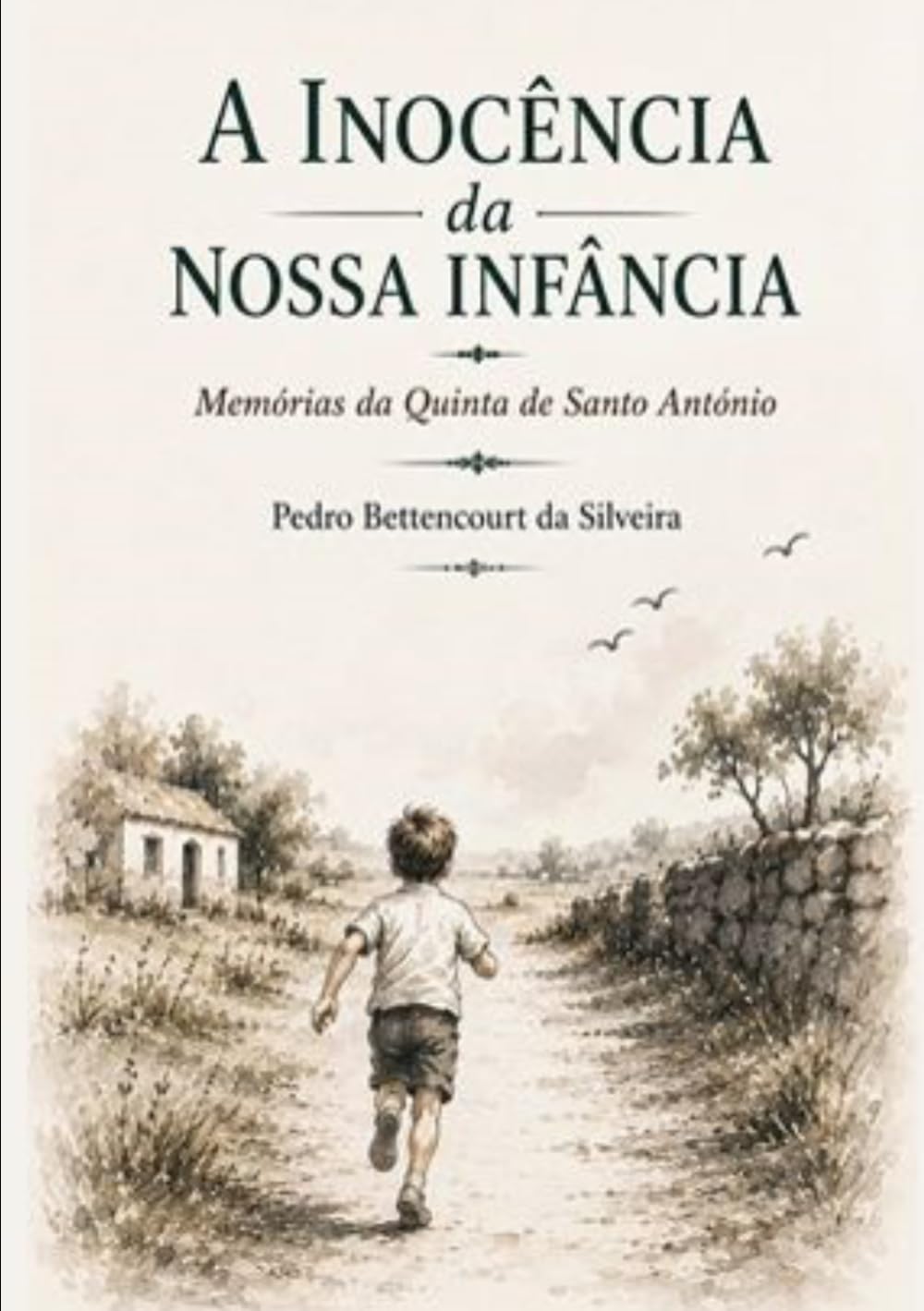 capítulo por capítulo baixar A Inocência Da Nossa Infância: Memórias Da Quinta De Santo António (Portuguese Edition)