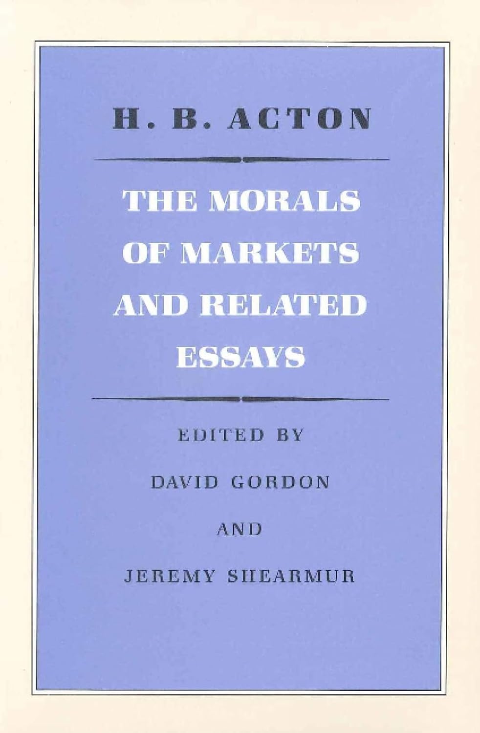 The Morals of Markets and Related: Essays baixar o livro de graça