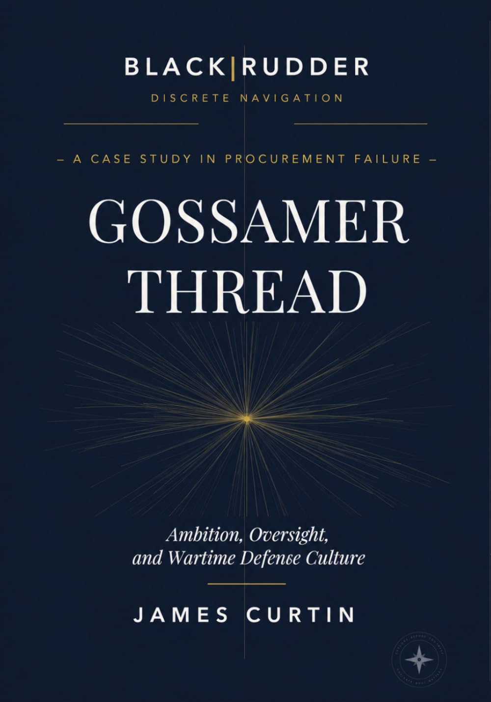 Gossamer Thread: Ambition, Oversight, and Wartime Defense Culture baixar o livro de graça