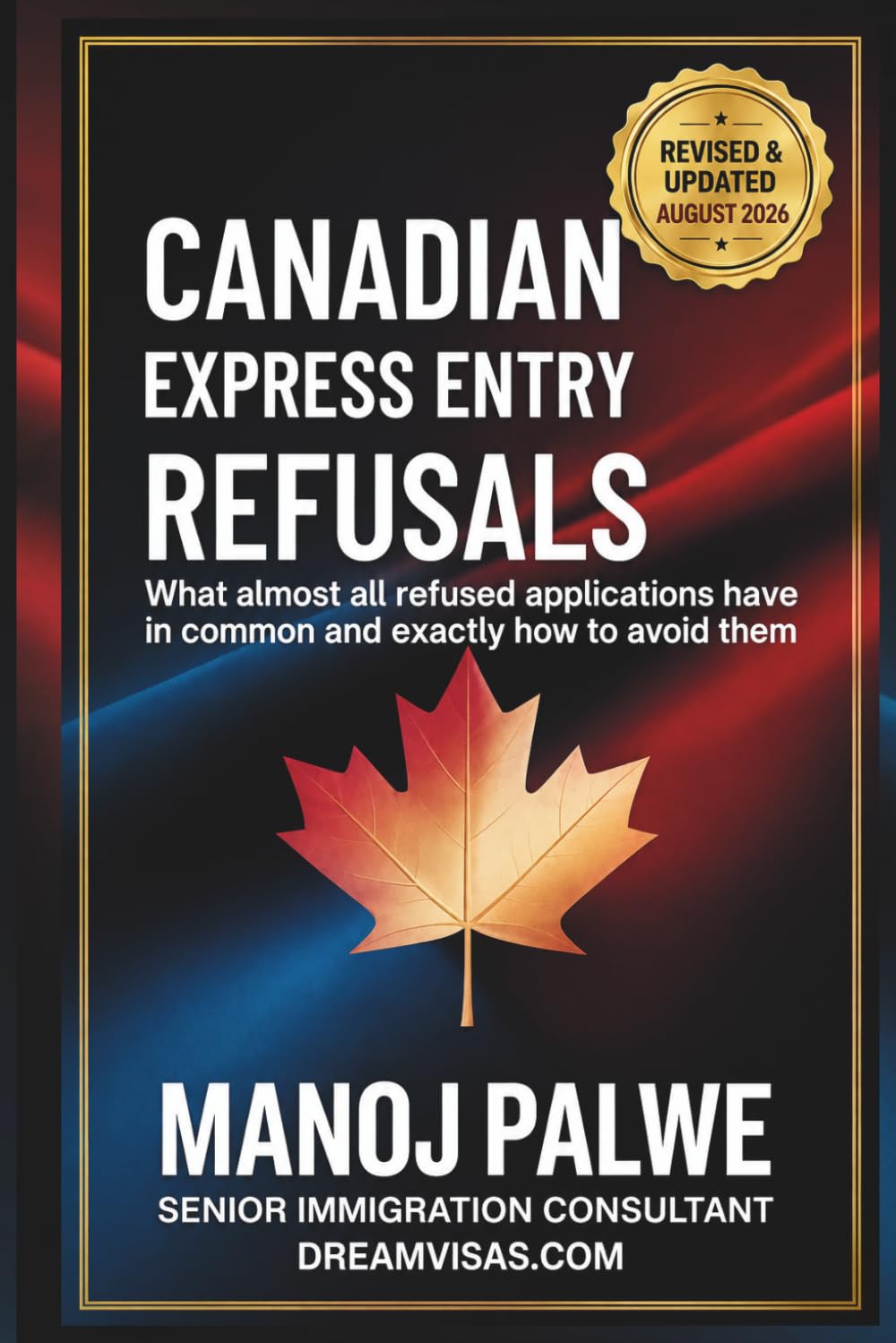 ler totalmente CANADIAN EXPRESS ENTRY REFUSALS as on 02-May-26: What Almost All Refused Applications Have in Common - And Exactly How to Avoid Them