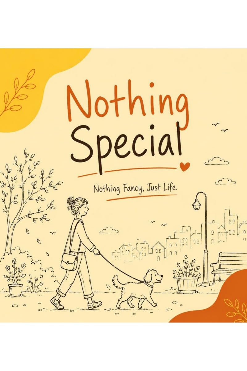 Nothing Special: Nothing Fancy, Just Life baixar o livro de graça
