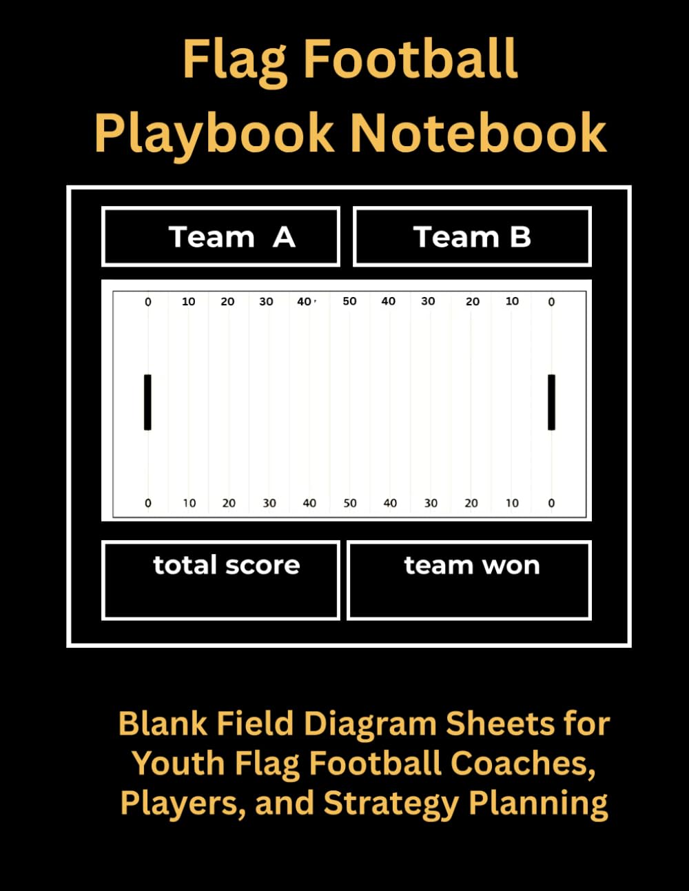 capítulo por capítulo baixar Flag Football Playbook Notebook: Blank Field Diagram Sheets for Youth Flag Football Coaches, Players, and Strategy Planning