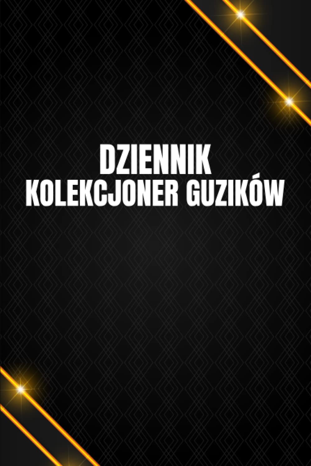 Dziennik Kolekcjoner Guzików: Nagrywaj i śledź listę zapasów kolekcji guzików w stylu vintage | Dziennik dla historycznych, rzadkich, nowoczesnych i... guzików do kolekcjonowania (Polish Edition) baixar livro de graça
