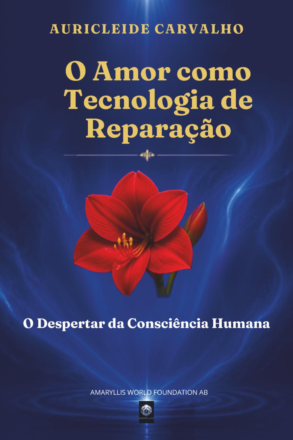 O Amor como Tecnologia de Reparação: O Despertar da Consciência Humana: 1 baixar livro de graça
