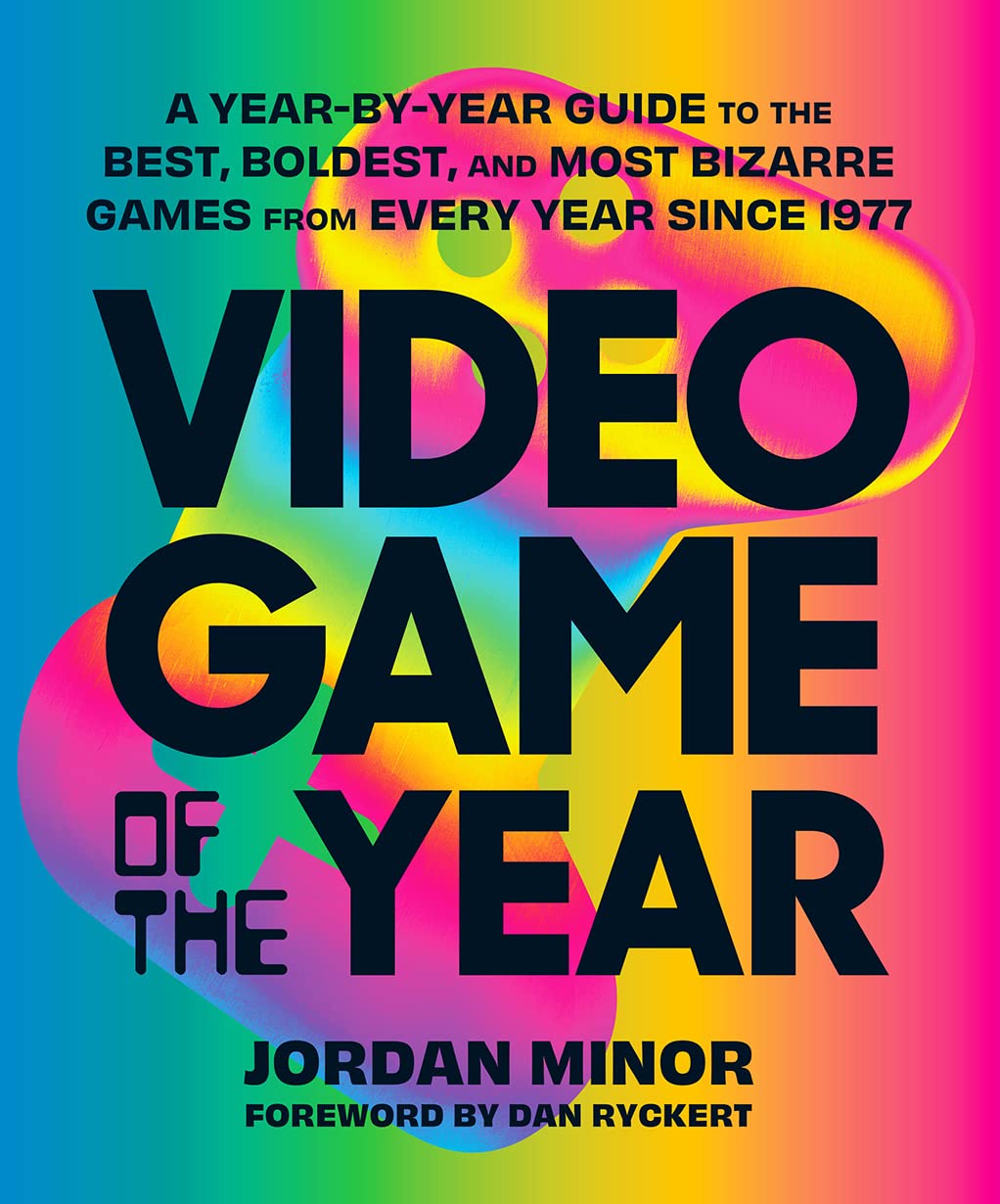 Video Game of the Year: A Year-By-Year Guide to the Best, Boldest, and Most Bizarre Games from Every Year Since 1977 baixar livro de graça
