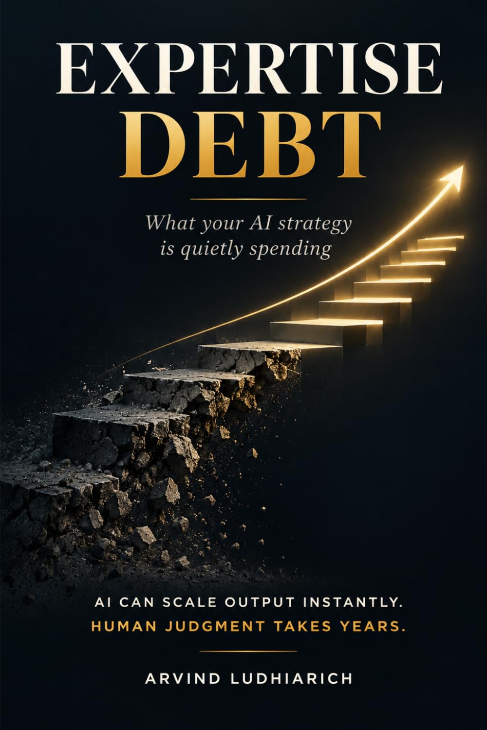 Expertise Debt: What Your AI Strategy Is Quietly Spending baixar o livro de graça