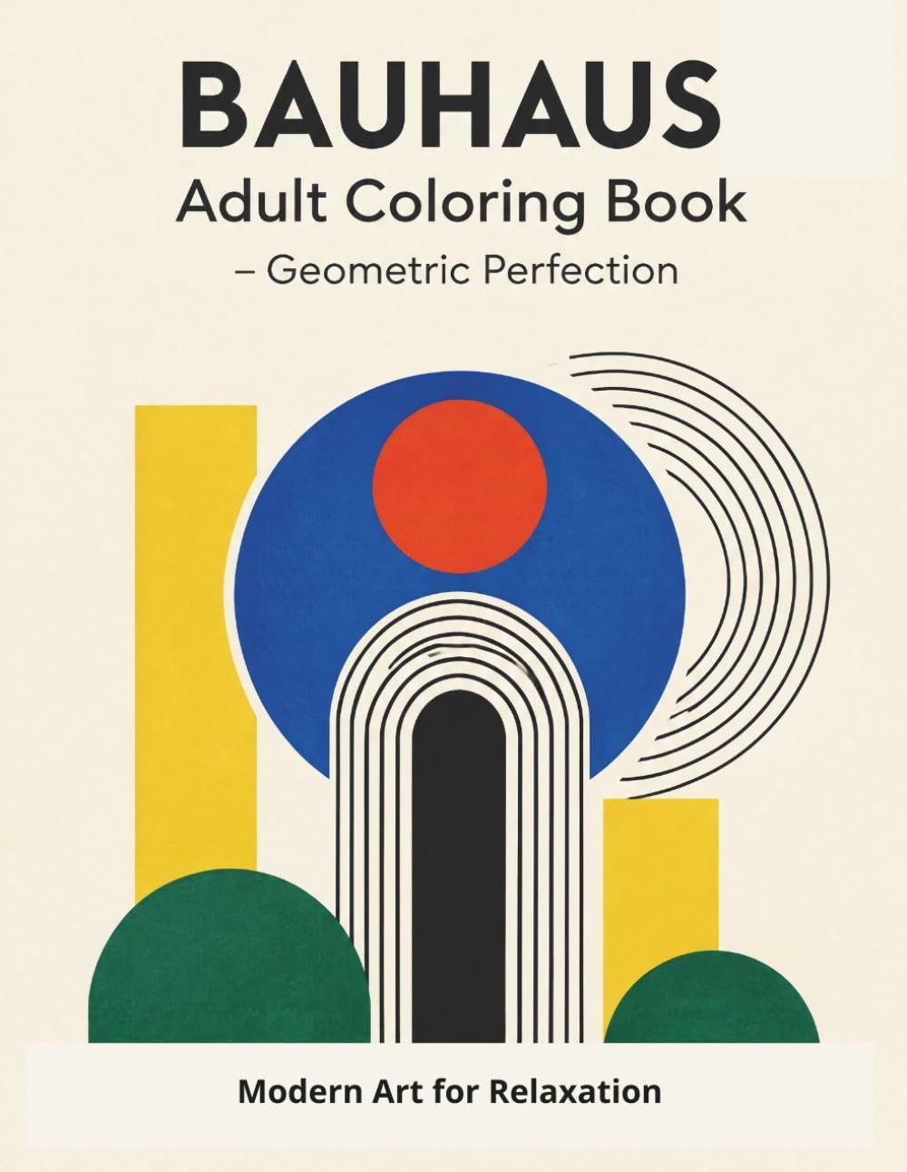 capítulo por capítulo baixar BAUHAUS: Adult Coloring Book – Geometric Perfection & Modern Art for Relaxation: Inspired by Classical Architecture and Abstract Art – A Creative Experience for Mindfulness and Inner Peace