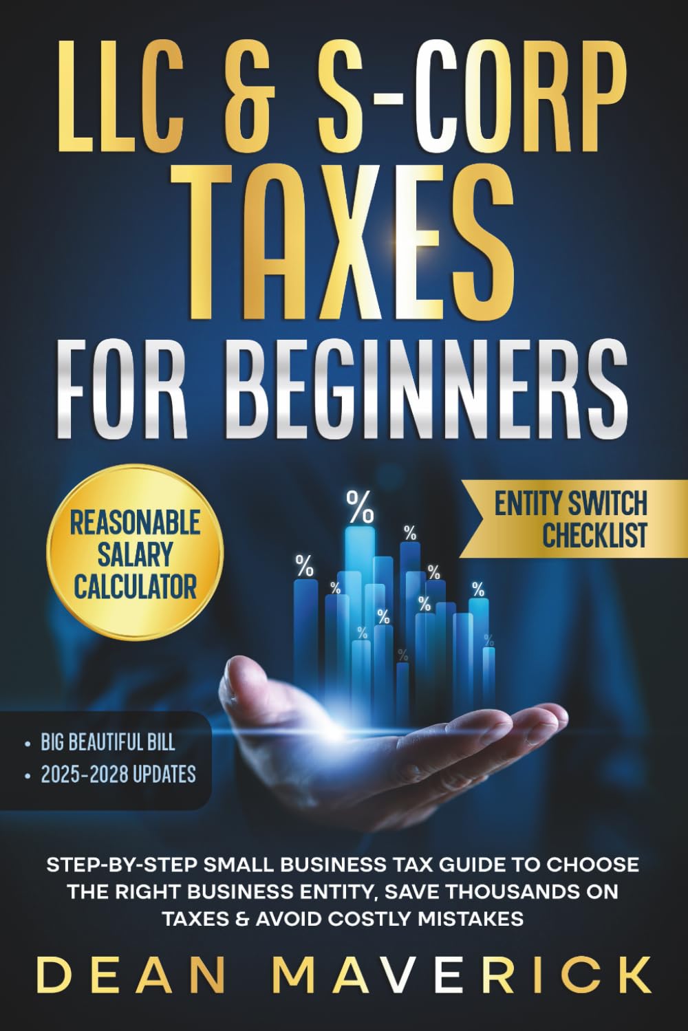 ler totalmente LLC & S-Corp Taxes for Beginners: Step-by-Step Small Business Tax Guide to Choose the Right Business Entity, Save Thousands on Taxes & Avoid Costly Mistakes