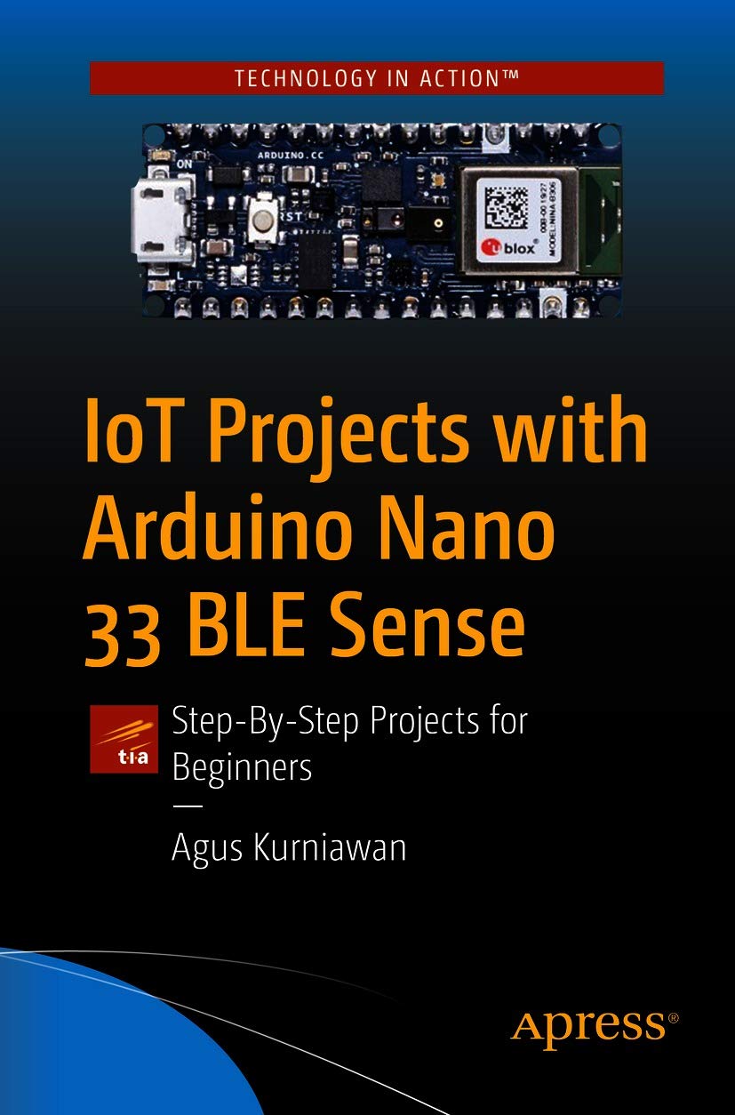 ler totalmente IoT Projects with Arduino Nano 33 BLE Sense: Step-By-Step Projects for Beginners (English Edition)
